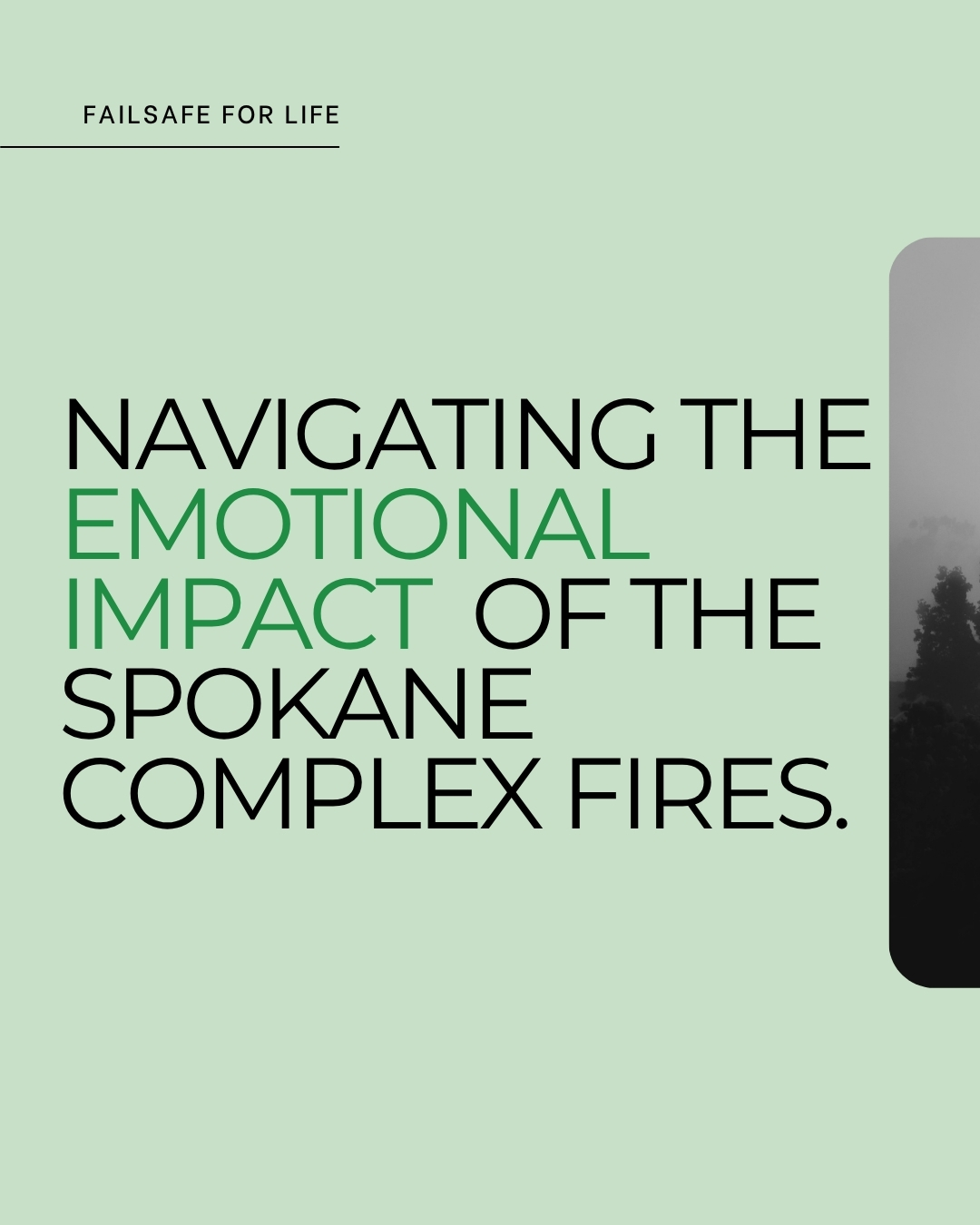 Our hearts are with Spokane. 💚
The Spokane Complex fires have impacted many in our community, and we want everyone affected to know they are not alone.
At FailSafe for Life, we are grateful to be part of a community that shows up for one another with compassion, kindness, and support.
While staying safe and informed, remember to care for yourself, too. Take a moment to breathe, check in with someone you trust, and reach out for support when you need it.
Together, we can continue to take care of each other.
#SpokaneStrong #MentalHealthMatters #FailSafeForLife #SpokaneFire