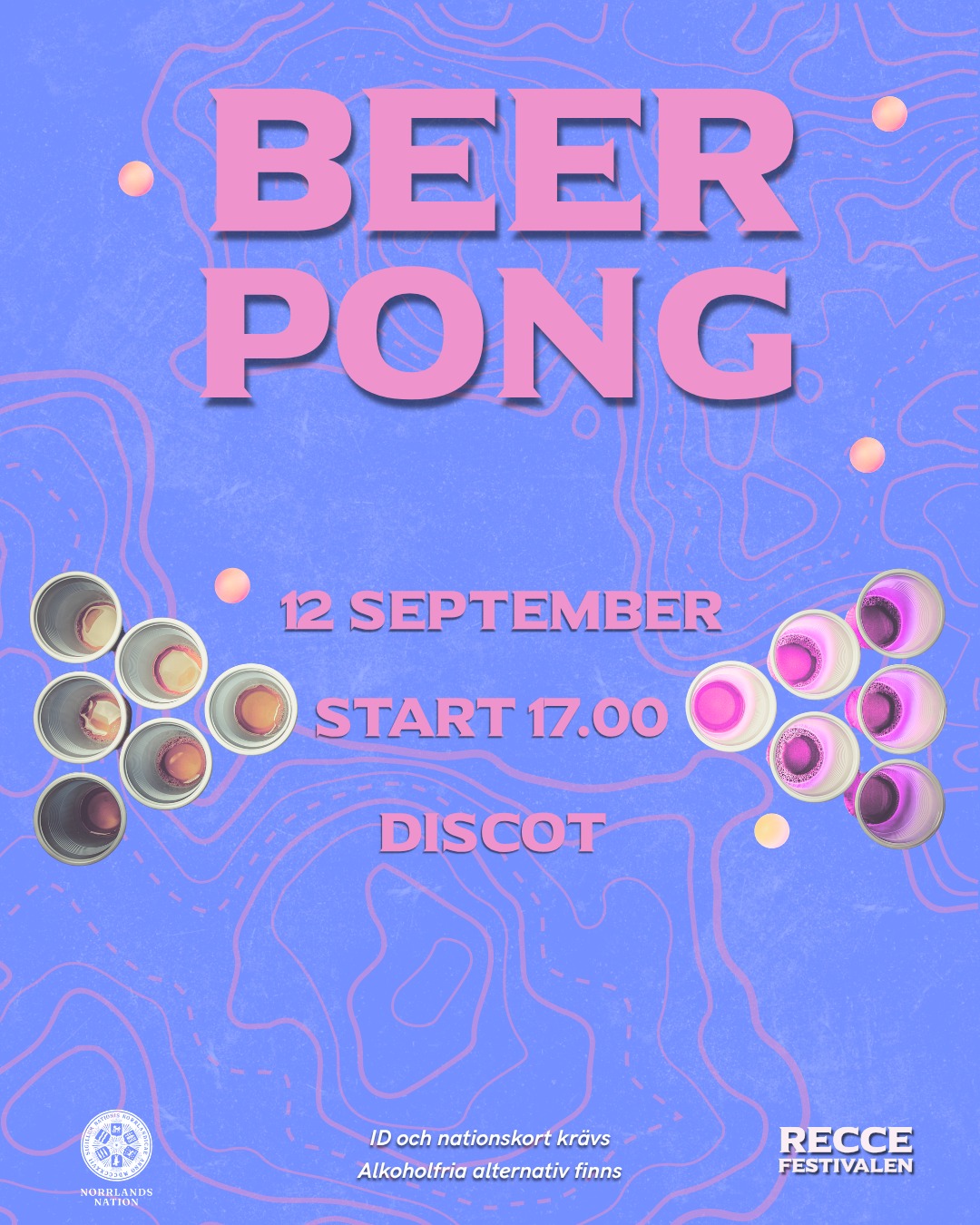 🌊BEER PONG-TURNERING🌊
Det har blivit dags att visa upp era beer pong-skills! Ta med en vän och tävla om äran på RecceFestivalens Beer Pong-turnering.
Glasen kommer fyllas med vatten, dryck (med eller utan alkohol) köps sedan till självkostnadspris.
Anmälan öppnar 19 augusti kl 13:00 och sker via länk i Facebook-evenemanget - begränsat antal platser, först till kvarn gäller!
Datum: Lördag 12 september, 17:30 (Incheckning från 16:45)
Plats: Discot, Norrlands nation
Pris: Gratis!
Turneringsform: Single elimination (knockout)
2 personer per lag
ID och nationskort krävs.
___
🌊BEER PONG TOURNAMENT🌊
It’s time to show off your beer pong skills! Bring a friend and compete for the honor at the RecceFestival Beer Pong Tournament.
The cups will be filled with water; drinks (alcoholic or non-alcoholic) can then be purchased at cost.
Registration opens on August 19 at 1PM via a link in the Facebook event - limited spots available, first come, first served!
When: Saturday, September 12, 17:30 (Check-in starts at 16:45)
Where: Discot, Norrlands Nation
Price: Free!
Tournament format: Single elimination (knockout)
2 people per team
ID and nation card required.