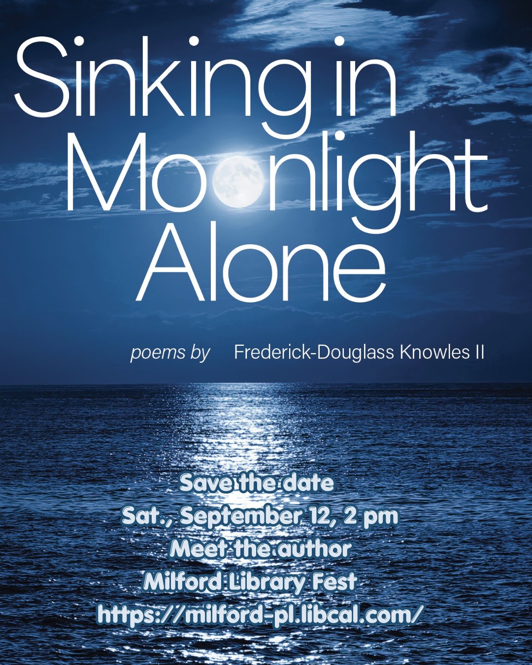 SATURDAY! Join #WoodhallPress #author Frederick-Douglass Knowles II for a #poetryreading featuring his #newbook SINKING IN MOONLIGHT ALONE! @freedomdouglass
#poetry #poems #mustread #mentalhealth #religion #addiction #isolation #poetrycollection #summerrelease #newbook #newrelease #authorevent