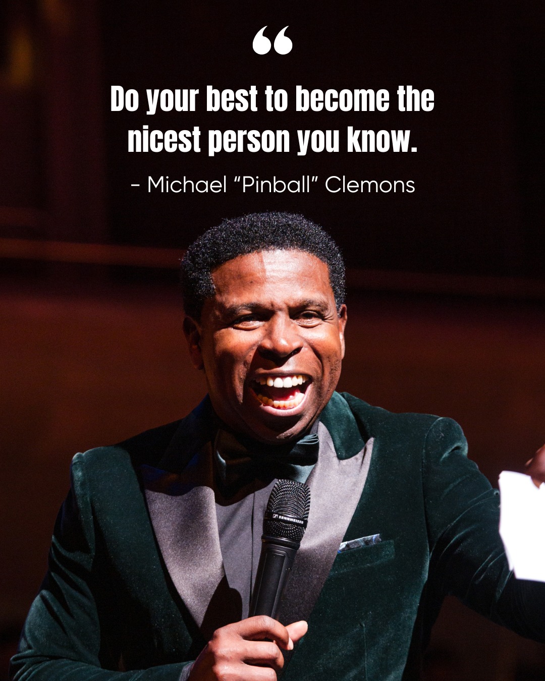 “Do your best to become the nicest person you know.”
– Michael “Pinball” Clemons 💙
A little wisdom from Pinball to carry into the weekend.
Here’s to showing up with positivity, leading with heart, and being the kind of person who makes the people around them better.
Happy Friday!