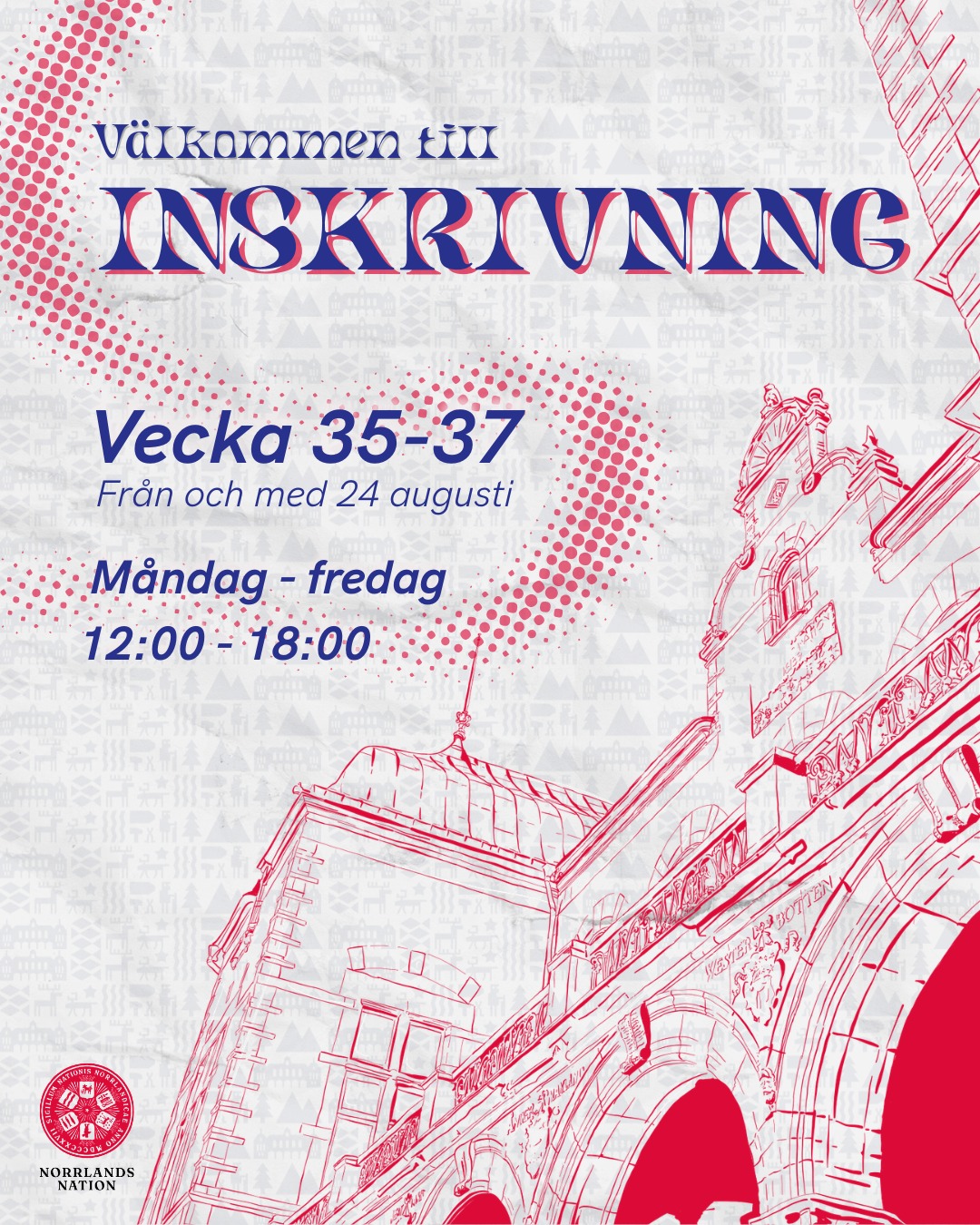 Kära recentiorer, snart öppnar vi inskrivningen!
Under vecka 35-37 kan du som är ny student i Uppsala skriva in dig hos oss på Norrlands nation.
Våra recceansvariga, Kontaktutskottet, kommer finnas tillgängliga på nationen måndag till fredag mellan klockan 12.00 till 18.00. Under inskrivningen kan du köpa våra reccepaket, få svar på frågor om medlemskap och få reda på hur du kan engagera dig på nationen.
Glöm inte att ta med registreringsintyg och legitimation.
Öppettider (v. 35 – 37):
Mån – fre: kl. 12:00 – 18:00
‼️EXTRA ÖPPET från 10.00 mån 24/8 samt tis 25/8‼️
Om du vill skriva in dig tidigare eller på lördagar under inskrivningsperioden, kan du göra det i vårt kansli!
För frågor eller funderingar, hör av dig till kansli@nn.se.
Välkommen till Norrlands nation - vi ser fram emot att träffa dig! 🌟
___
Dear new students, soon you can register to become a member of our nation!
If you are a new student in Uppsala, you are welcome to our membership registration during week 35 to 37.
Our Contact committé (Kontaktutskottet), who take care of our new members, will be welcoming you at the nation between 12.00 -18.00 to answer questions about recce activities, the membership and how you can become involved at the nation
Don’t forget to bring your registration certificate and ID.
Opening hours for registration (w. 35 – 37):
Mon – Fri: 12.00 – 18.00
‼️EXTENDED HOURS from 10.00 mon 24/8 and tues 25/8‼️
If you want to register beforehand or on Saturdays, you can register your membership in the reception (kansli).
If you have any thoughts or questions, feel free to reach out to kansli@nn.se.
Welcome to Norrlands nation - we look forward to meeting you! 🌟