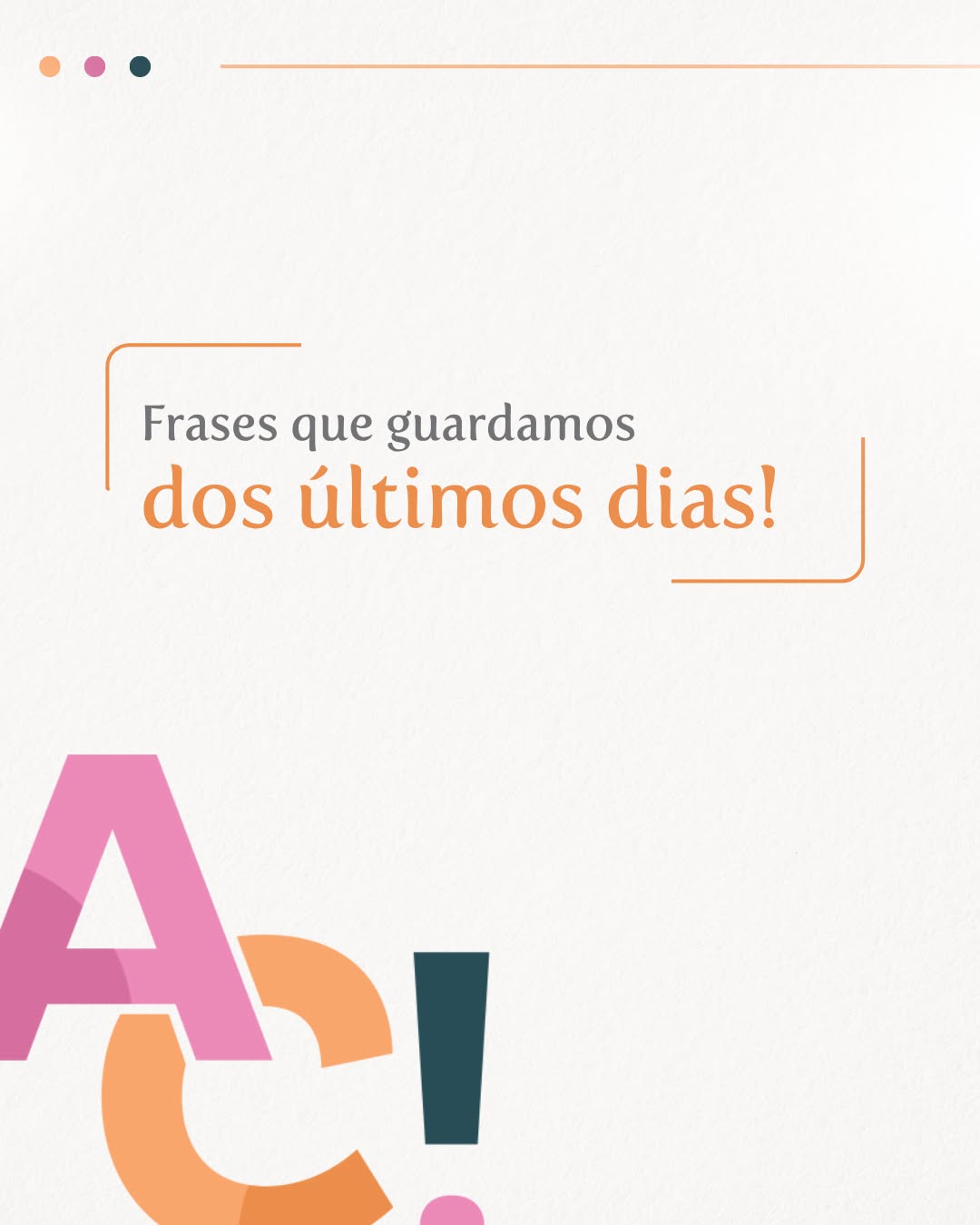Tem semanas que, mesmo planejando, o conteúdo aparece sozinho. Entre uma estratégia e um café.
Separamos três frases que nos acompanharam nos últimos dias e dizem bastante sobre comunicação, paciência e o tempo certo das coisas.
Guarde elas com você!
#reflexão #comunicação #bastidoresabrace #abracecomunique #frasesdasemana