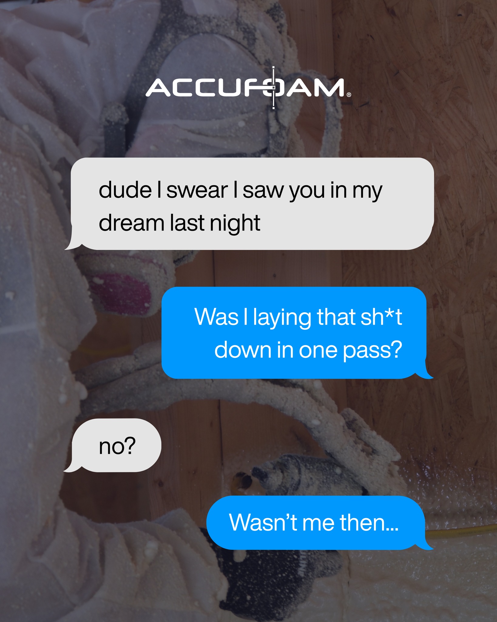 Wasn't us then... 💭
#Accufoam