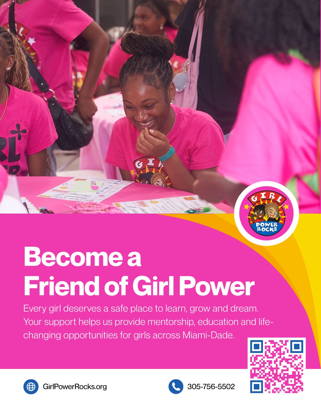 Every girl deserves the opportunity to learn, grow, and thrive.
Become a Friend of Girl Power and help us support the mentorship, leadership programs and safe spaces that provide life-changing opportunities for the next generation.
Join today at: girlpowerrocks.org/friendsofgirlpower