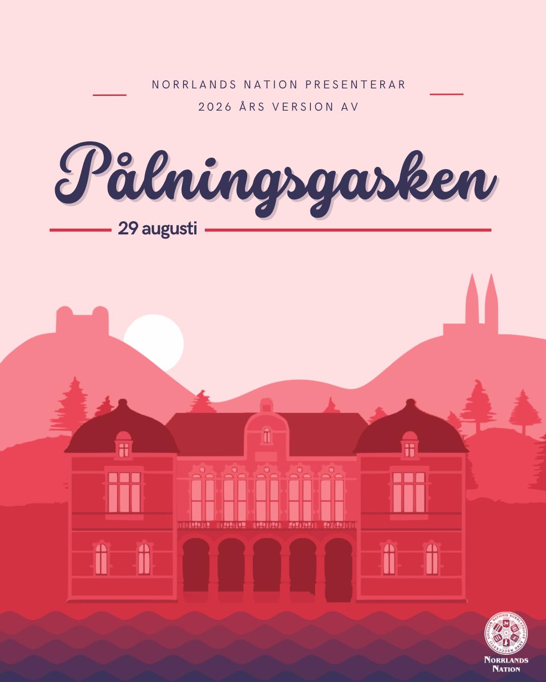 Välkommen till Pålningsgasken, en kväll där vi hyllar vårt vackra nationshus!
Under vårterminen 2019 genomfördes en grundförstärkning på Norrlands nation, då över 300 pålar slogs ned i grunden under nationshuset. För att fira detta infördes en ny tradition på nationen, Pålningsgasken. Pålningsgasken är ett tillfälle att fira vårt vackra nationshus och tacka alla som har bidragit till insamlingar för nationshuset.
Under kvällen kommer det bjudas på sång, underhållning, god mat och dryck, samt en storslagen auktion med ytterst exklusiva föremål till buds!
Datum: 29 augusti
Tid: 17DK
Pris: 450kr / 430kr* (*alkoholfritt)
Klädkod: Kavaj
Anmälan sker via mejl till 1q@norrlandsnation.se senast 16 augusti kl. 12:00.
Välkommen!
—
*Please note that this event will be held in Swedish*
Welcome to Pålningsgasken, an evening where we celebrate our beautiful nation house!
During the spring semester of 2019, a foundation reinforcement was carried out at Norrlands nation by driving down over 300 piles beneath the nation house. To celebrate this reinforcement, a new tradition was formed: Pålningsgasken. The Pålningsgask gives us the opportunity to celebrate our beautiful nation house and thank everyone who has contributed to the nation house.
During the evening there will be singing, entertainment, marvelous food and drink, and, certainly not least, a grand auction where some exclusive items will be up for bid!
Date: August 29th
Time: 17DK
Price: 450kr / 430kr* (*alcohol free option)
Dress code: Suit
Registration is made via e-mail to 1q@norrlandsnation.se. Last call on August 16th at 12pm.
Welcome!