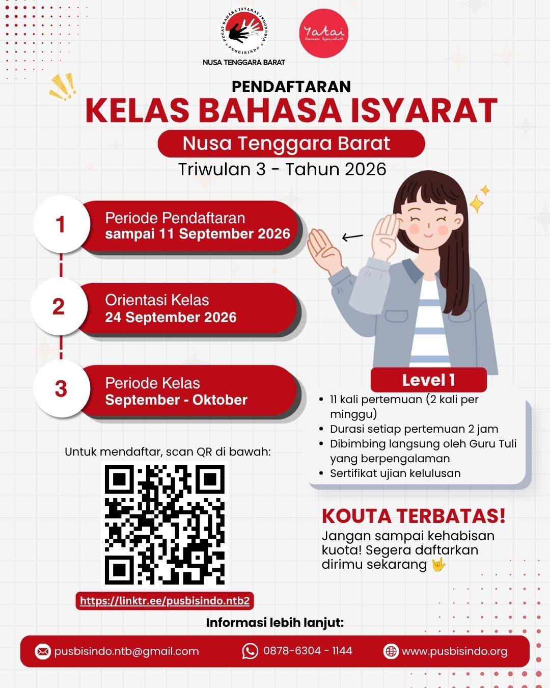 Halo, semuanya! ππ»
Pusbisindo Nusa Tenggara Barat (NTB) membuka Kelas Reguler Bahasa Isyarat Indonesia (Bisindo) Level 1 untuk kelas tatap muka dan online di wilayah Nusa Tenggara Barat
Yuk, belajar Bisindo bersama Guru Tuli yang berpengalaman! Kelas ini terbuka untuk masyarakat umum yang ingin belajar berkomunikasi dengan komunitas Tuli serta turut mewujudkan komunikasi yang lebih inklusif dan setara π€π»β¨
π Fasilitas & Pembelajaran
* 11 kali pertemuan
* 2 kali per minggu
* Durasi 2 jam setiap pertemuan
* Dibimbing langsung oleh Guru Tuli yang berpengalaman
* Ujian akhir
* Sertifikat kelulusan
π° Biaya Pendaftaran
π« Kelas Tatap Muka: Rp560.000
π» Kelas Online: Rp480.000
π
Periode Pendaftaran
11 Agustus 2026
Pendaftaran dapat ditutup lebih awal apabila kuota telah terpenuhi
ποΈ Orientasi Kelas
24 September 2026
β οΈ Kuota terbatas dan terbuka untuk umum!
π Link Pendaftaran:
https://linktr.ee/pusbisindo.ntb2
atau bisa dicek di bio link IG @pusbisindo
π Informasi lebih lanjut:
WhatsApp (chat only): +62 878-6304-1144
π§ Email: pusbisindo.ntb@gmail.com
Jangan sampai kelewatan! β¨
Mari belajar Bahasa Isyarat Indonesia (Bisindo) bersama Guru Tuli dan Pusbisindo NTB untuk membangun komunikasi yang lebih inklusif, setara, dan ramah bagi komunitas Tuli. ππ»π
Sampai jumpa di kelas Bisindo Level 1! π€π»π
#bahasaisyarat #kelasbahasaisyarat #bisindo #bahasaisyaratindonesia #kelasbahasaisyaratindonesia #pusbisindo #NusaTenggaraBarat