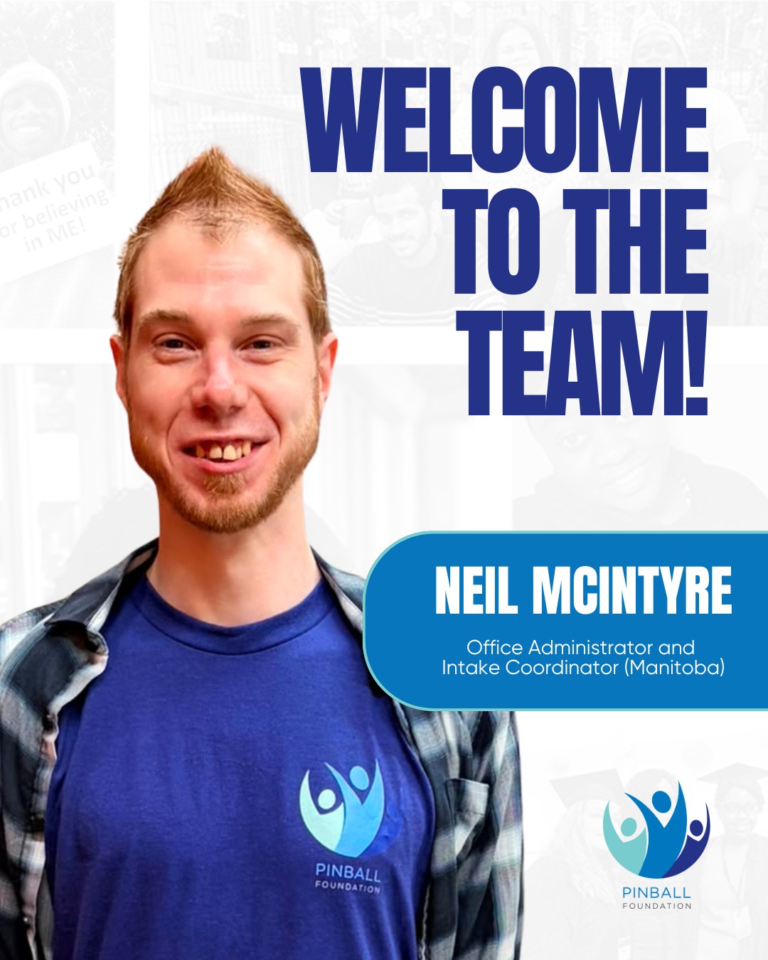 Our team is growing!
We’re excited to welcome Neil McIntyre to the Pinball Foundation as our new Office Administrator and Intake Coordinator in Manitoba.
Neil is joining us with a passion for making a positive impact in the lives of young people, and we’re thrilled to have him on board as we continue our work in Manitoba.
Welcome to the team, Neil!
Get to know Neil and read more on our blog at pinballfoundation.ca