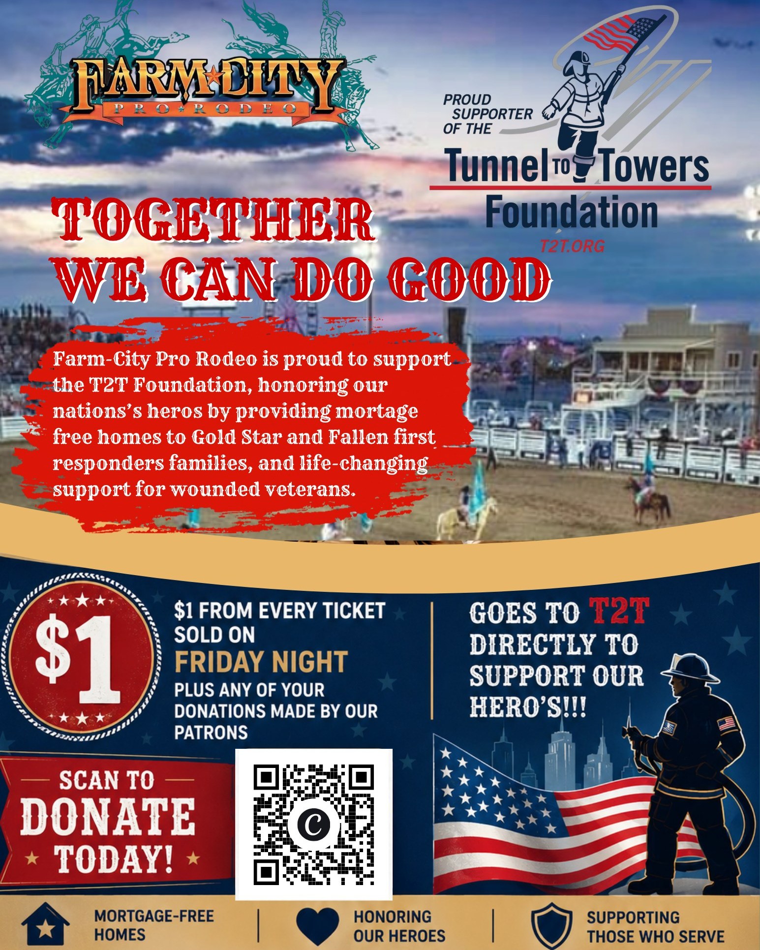 Friday Night at Farm-City Pro Rodeo, $1 from every ticket sold will be donated to the Tunnel to Towers Foundation (T2T)! ❤️🤍💙
🎟️ Buy your Friday night tickets at www.farmcityprorodeo.com
Want to give more? Donate by clicking the link or scanning the QR code.
Come rodeo with us and help support those who serve and sacrifice for our country!
#FarmCityProRodeo #TunnelToTowers #T2T #RodeoWithAPurpose #SupportOurHeroes