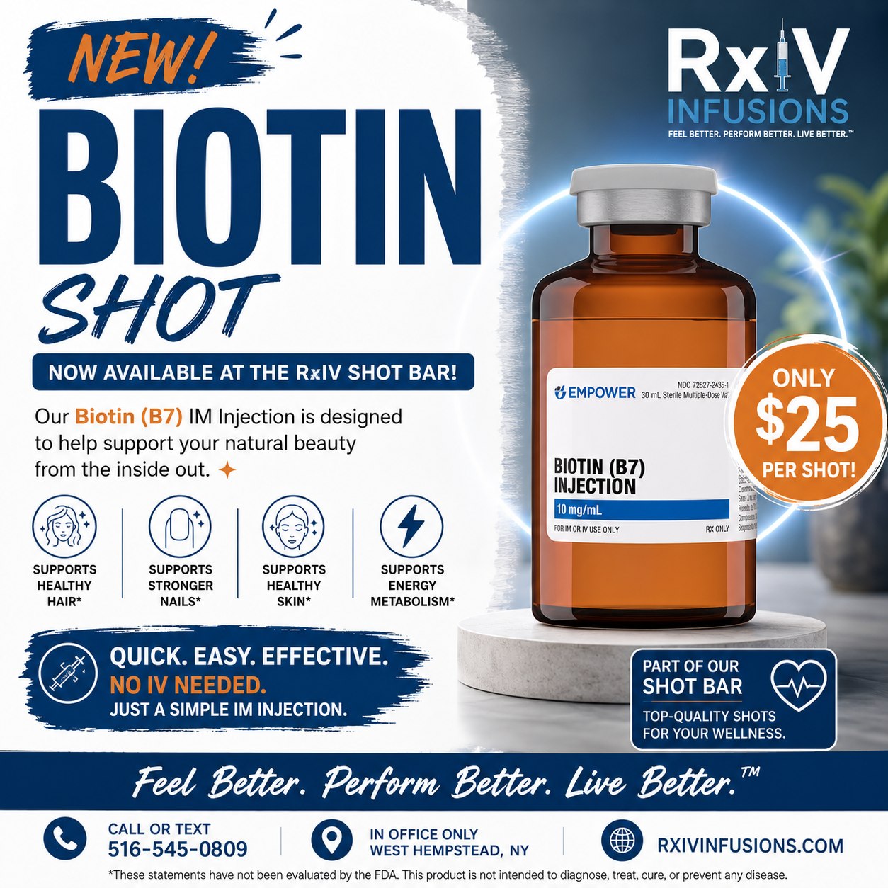 ✨ NEW AT THE RxIV SHOT BAR — BIOTIN! ✨
Looking to give your hair, skin & nails a little extra love? 💙 Our Biotin (Vitamin B7) IM Injection is now available at the RxIV Shot Bar for just $25!
💉 Biotin helps support:
✨ Healthy hair
💅 Strong, healthy nails
🌟 Healthy skin
⚡ Normal energy metabolism
Biotin is an essential B vitamin involved in the metabolism of carbohydrates, fats, and proteins—and it’s well known for its role in supporting healthy hair, skin, and nails.
💉 ONLY $25 PER SHOT!
No IV needed. Just a quick and convenient IM injection administered by a medical professional.
📍 In-office only | West Hempstead, NY
📲 Call or text 516-545-0809 to book your Biotin shot!
Feel Better. Perform Better. Live Better.™
Medical evaluation required. Individual results may vary.
#RxIVInfusions #ShotBar #Biotin #BiotinShot #VitaminB7 #VitaminShots #WellnessShots #HairSkinNails #HealthyHair #HealthySkin #HealthyNails #BeautyFromWithin #Wellness #SelfCare #LongIslandWellness #LongIslandNY #NassauCountyNY #WestHempstead