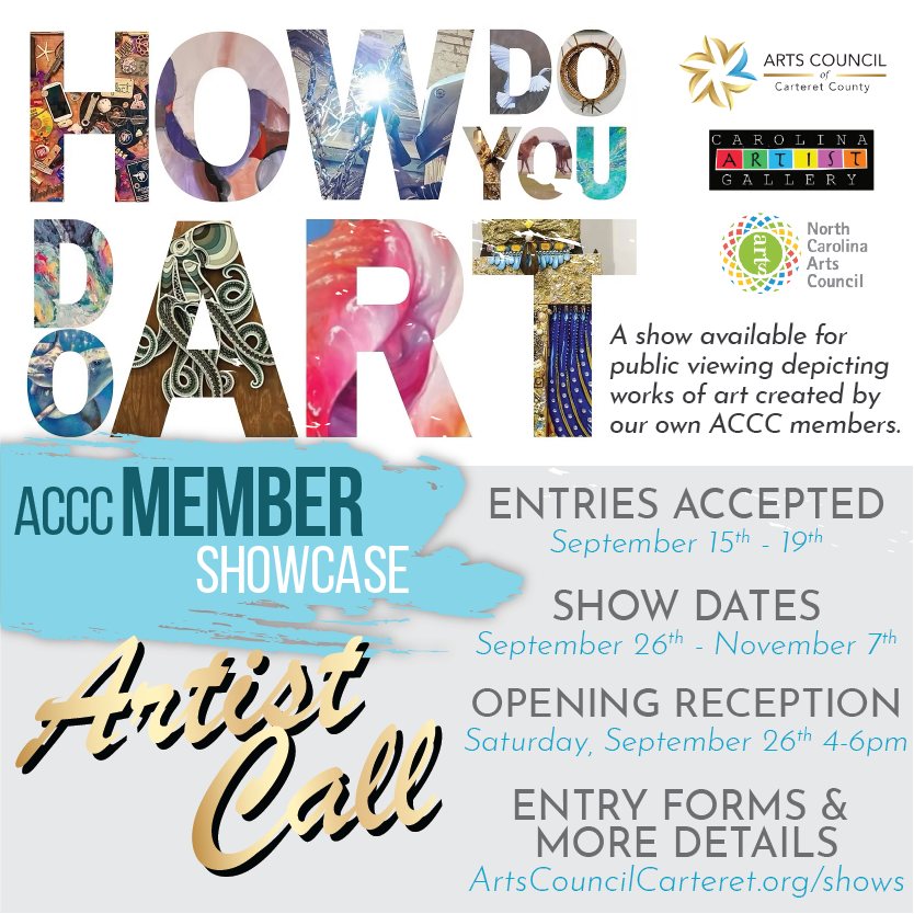 🧑🎨 ATTENTION ACCC MEMBER ARTISTS! Our second to last show of the year is dedicated to all the people who support the Arts Council through their annual membership, and we want to include the art you make in our upcoming show!
Do you paint? Make mixed media works? Craft sculpture? Work with fabric or paper mâché? Maybe you’re a wordsmith and have a poem we can display? A woodworker? Digital artist? Photographer? However you do art we want to showcase the unique ways our members create. While we do have some limitations on how much space we have for the show, we hope to be able to see as many different forms of art as there are people in our community.
So get started on a new piece, finish up the one you are working on or dust off one you have completed recently!
Entries Accepted: Tuesday-Saturday, September 15-19
Show Open: September 26-November 7 during Gallery Hours
Opening Reception: Saturday, September 26, 4-6pm (All are welcome!)
Registration and More Info: ArtsCouncilCarteret.org/shows
#artscouncil #artistcall #artopportunities #carteretcountyarts #crystalcoast #artshow #galleryshow