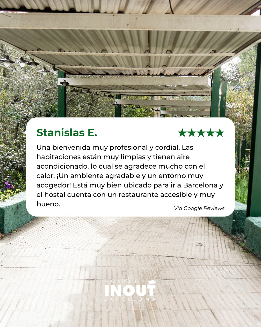 ⭐💬 TU OPINIÓN NOS AYUDA A SEGUIR CRECIENDO
💚 Cada experiencia cuenta. Si has disfrutado de tu estancia en INOUT, nos encantará conocer tu opinión y saber qué ha hecho especial tu visita.
✨ Inclusión, hospitalidad y momentos para recordar.
📍 Déjanos tu reseña y ayúdanos a seguir ofreciendo experiencias únicas.
⭐💬 LA TEVA OPINIÓ ENS AJUDA A CONTINUAR CREIXENT
💚 Cada experiència compta. Si has gaudit de la teva estada a INOUT, ens encantarà conèixer la teva opinió i saber què ha fet especial la teva visita.
✨ Inclusió, hospitalitat i moments per recordar.
📍 Deixa'ns la teva ressenya i ajuda'ns a continuar oferint experiències úniques.
⭐💬 YOUR OPINION HELPS US GROW
💚 Every experience matters. If you enjoyed your stay at INOUT, we would love to hear your feedback and learn what made your visit special.
✨ Inclusion, hospitality and moments to remember.
📍 Leave us a review and help us continue creating unique experiences.
#INOUTHostel #GuestReviews #YourOpinionMatters