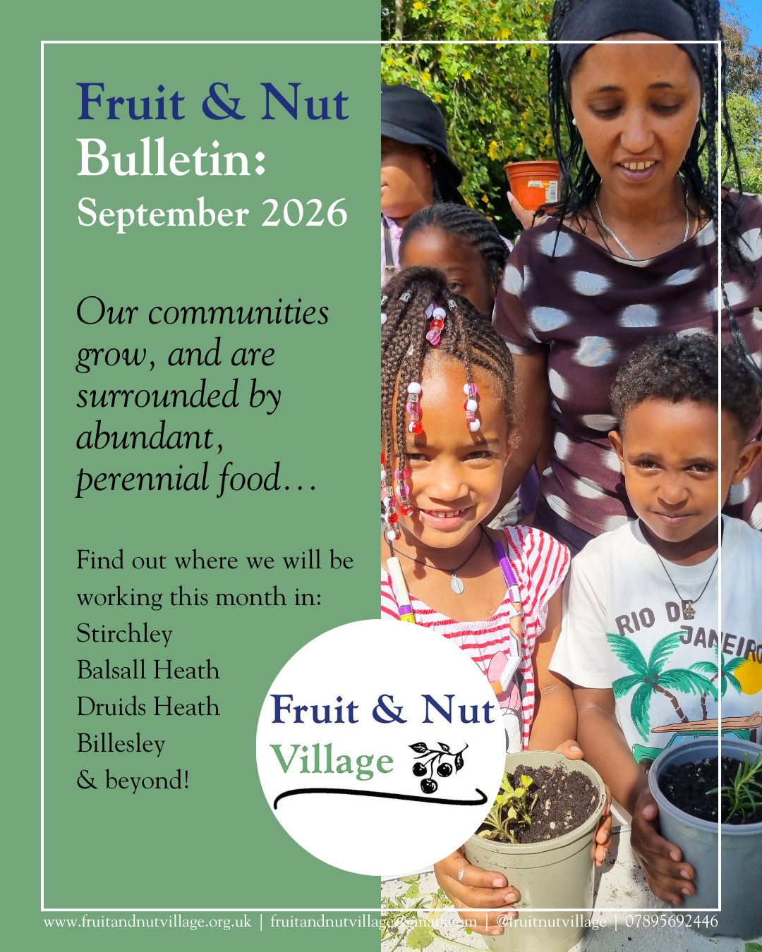 Fruit & Nut Village Bulletin: #September 2026
Please join us to #GrowTheVillage in #Stirchley, #BalsallHeath, #DruidsHeath, #Billesley, and beyond next month!
If you'd like to join our mailing list - to receive the bulletin and important updates via your inbox - email us at fruitandnutvillage@gmail.com