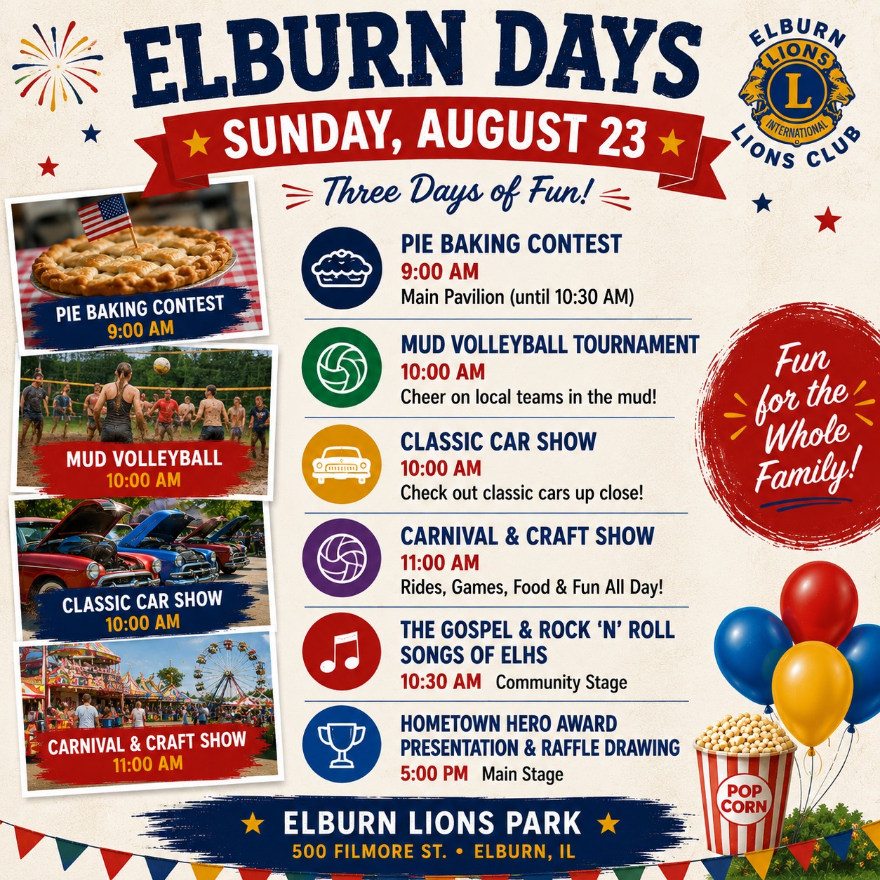 🎡☀️ SUNDAY FUNDAY AT ELBURN DAYS! ☀️🎡
We’re wrapping up Elburn Days with another full day of hometown fun! ❤️💙 Come out and enjoy some Sunday favorites:
🥧 Pie Baking Contest
🏐 Mud Volleyball Tournament
🚗 Classic Car Show
🎡 Carnival Rides & Games
🛍️ Elburn Chamber Craft Show
🎶 Live entertainment throughout the day
🏆 Hometown Hero Award Presentation & Raffle Drawing
Plus plenty of food, drinks, games and festival fun! 🍿🎠🍻
📍 Elburn Lions Park | 500 Filmore St., Elburn
Come spend one more day with us and help close out another great Elburn Days weekend! 🎉
#ElburnDays #ElburnIL #ElburnLionsClub #ElburnDaysFestival #KaneCountyIL #ElburnCommunity #SundayFunday #SummerFestival #SupportLocal