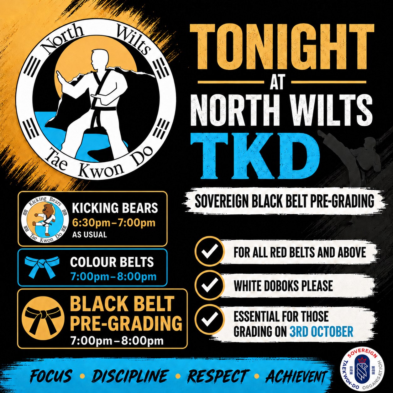 π₯ SOVEREIGN BLACK BELT PRE-GRADING TONIGHT π₯
Tonight weβre heading to North Wilts Taekwon-Do for our Sovereign Black Belt Pre-Grading session.
β« Black Belt Pre-Grading
7:00pmβ8:00pm
Open to all Red Belts and above
π₯ White doboks please.
β οΈ This session is essential for those grading on 3rd October, so please make every effort to attend and use the opportunity to sharpen up your preparation.
North Wilts classes are also running as usual:
π» Kicking Bears
6:30pmβ7:00pm
π₯ Colour Belts
7:00pmβ8:00pm
Looking forward to a strong session tonight! π
#SovereignTaekwonDo #NorthWiltsTKD #BlackBeltPreGrading #BlackBeltJourney #TaekwonDo #TKD #GradingPreparation