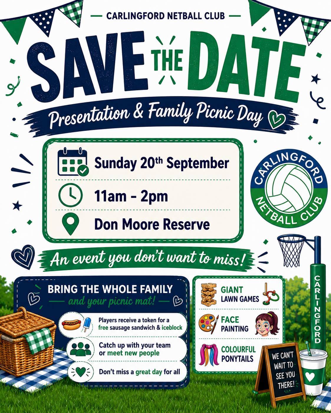 π
SAVE THE DATE! ππ
Weβre so excited for our Carlingford Netball Club Presentation & Family Picnic Day! ππΏ
π
Sunday 20th September
β° 11am β 2pm
π Don Moore Reserve
Bring the whole family and your picnic mat and join us for a fun afternoon celebrating another fantastic season! π
π Free sausage sandwich & iceblock for all players
π¨ Face painting
π Colourful ponytails
π― Giant lawn games
π Presentation & awards
π Catch up with your team and club community
We canβt wait to celebrate with everyone and finish off the season together! ππ
We canβt wait to see you there! π₯³