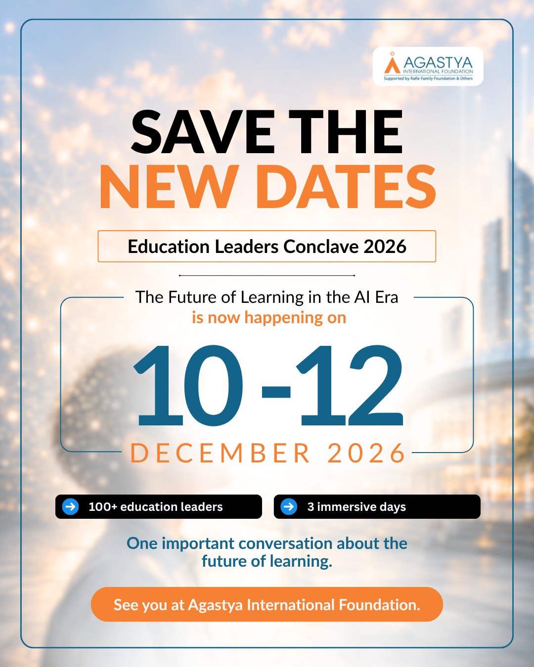 New dates. Same important conversation.
Future of Learning in the AI Era
What should schools prepare children for?
🗓️ 10–12 December 2026
Join 100+ education leaders for 3 immersive days of conversations, ideas, and experiences exploring the future of education.
See you at Agastya International Foundation.
#educationleaders #ai #events #instadaily #Instaupdate