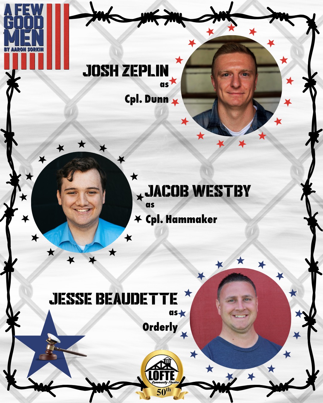 We are thrilled to share some of the cast of our upcoming production of "A Few Good Men." Here we have Josh Zeplin as Cpl. Dunn, Jacob Westby as Cpl. Hammaker, and Jesse Beaudette as the Orderly. To see this wonderful production, get your tickets at lofte.org/tickets or call 402-234-2553. To read more about these performers and our entire cast, please see our program.
Josh is an Omaha native and is performing in his first show here at the Lofte and his second show ever! “I am honored and extremely grateful to be a part of this cast of amazing people, and I have enjoyed being involved here at The Lofte!”
Jacob is very excited to make his Lofte Community Theatre debut! For the past 12 years, he has been a part of numerous productions throughout the Nebraska/Iowa area as an actor and on tech crews. Some of his favorite roles include Lon Smith in Meet Me In St. Louis at Chanticleer, Dippy in Anything Goes at UNO, and Clarence in It's A Wonderful Life as a radio play at IWCC. His last, and personal favorite, tech role was the props run crew for Titanic: The Musical at OCP. He thanks his friends and family for all their love and support, and would like to give a special thanks to his uncle Jim Donovan for his service in the United States Army.
Jesse has loved the performing arts for as long as he can remember, whether he was on stage or enjoying an entertaining performance from the audience. After moving to Colorado for work, Jesse recently returned home to the Lincoln area and was excited to reconnect with live theatre. He made his Lofte debut as a member of the ensemble in Beauty and the Beast (2024) and is thrilled to be back for A Few Good Men. Jesse would like to thank everyone at the Lofte for making this such a welcoming community, as well as his family and friends for their unwavering support—and for somehow finding the enthusiasm to attend yet another one of his performances!
For information about our entire cast and crew, please see our program. We suggest considering this show rated R due to strong adult language and depictions of violence.