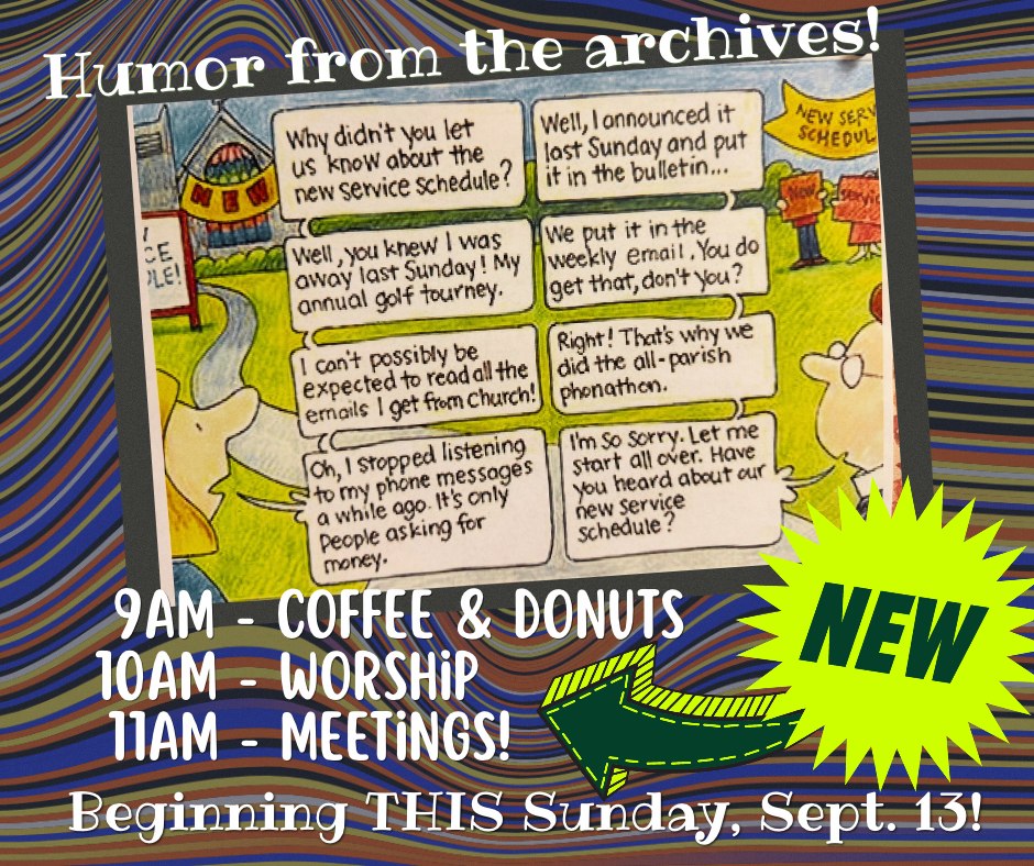 This cartoon has hung in the church office for quite some time, and with our upcoming schedule change, it feels especially appropriate!
Beginning September 13, we'll gather for:
Coffee & Donuts at 9:00am
Worship at 10:00am
We are looking forward to having everyone together for one worship service and some extra time for fellowship before worship. We hope you'll join us!
#glcstl #Change