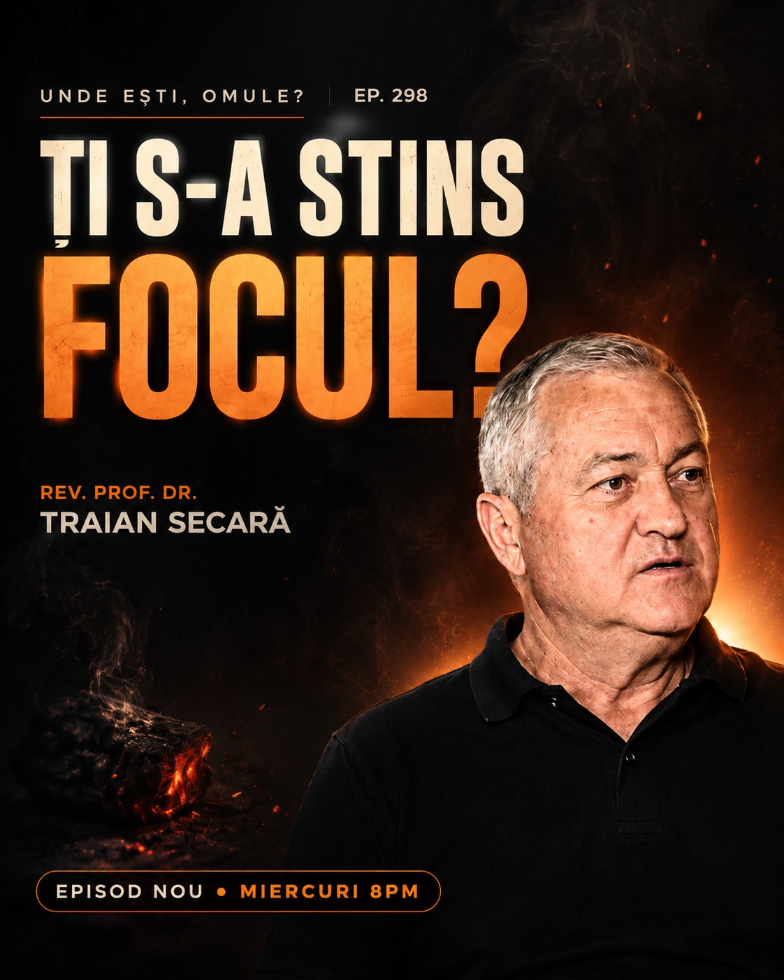 Poate focul spiritual să se stingă fără să ne dăm seama? 🔥
În episodul 298 „UNDE EȘTI, OMULE?”, îl avem invitat pe Rev. Prof. Dr. Traian Secară, pentru o conversație pornită de la mesajul său: „Darul focului”.
Miercuri de la 8PM!