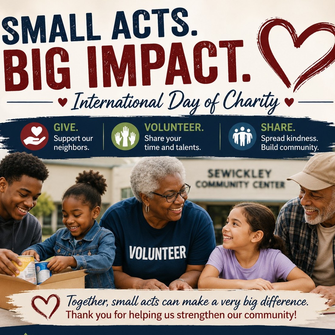 Small Acts. Big Impact.
-
Today, on International Day of Charity, we celebrate something we see every day at the Sewickley Community Center, the incredible difference people can make when they choose to help others.
-
Charity isn't only about making a donation. It's giving your time, sharing your talents, volunteering, supporting a neighbor, or simply showing up when your community needs you.
-
For more than 90 years, the Sewickley Community Center has been a place where neighbors help neighbors, and that continues because of people like YOU.
Whether you donate, volunteer, attend an event, share our posts, or tell someone about the Center, you are helping us strengthen our community and create opportunities for individuals and families.
-
On International Day of Charity, we simply want to say:
Thank you for believing in the power of community.
Together, small acts can make a very big difference.
#InternationalDayOfCharity #SewickleyCommunityCenter #GiveBack #CommunityStrong