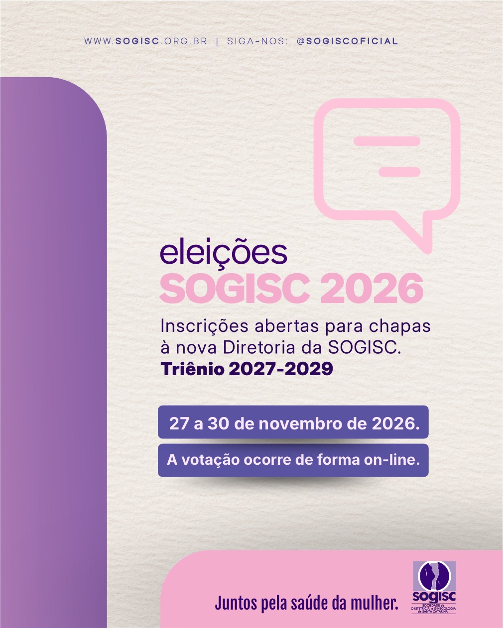 SOGISC (Triênio 2027-2029)!
Associados interessados podem inscrever sua chapa até o dia 27 de outubro de 2026, conforme edital disponível no site da SOGISC.
A eleição será realizada no período de 27 a 30 de novembro de 2026 de forma on-line, com direito a voto para todos os sócios efetivos, titulados e eméritos que estiverem com a anuidade em dia.
Acesse o edital completo no site da SOGISC e confira todas as orientações.
✅www.sogisg.org.br
#Sogisc #EditalSogisc #EleiçõesSogisc #NovaDiretoria