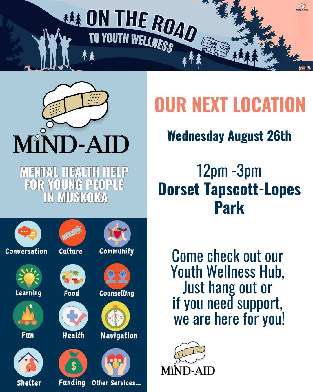 The Youth Wellness Hub is rolling into Dorset today and we'd love to see you!
From 12 pm to 3 pm, we'll be at Dorset Tapscott-Lopes Park, just down from the Dorset Recreation Centre. Come check out our Hub and hang out!