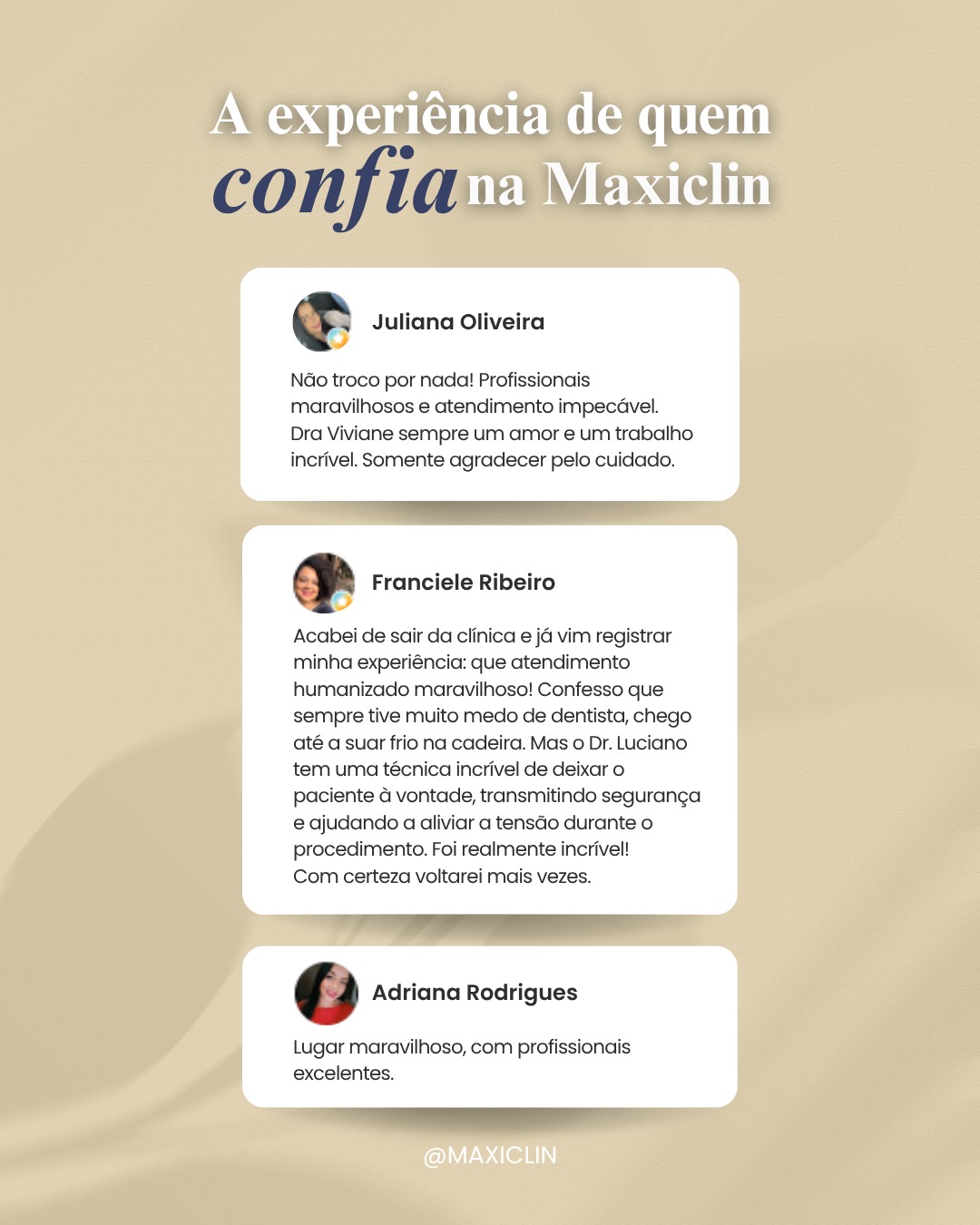 Hoje é Dia do Cliente. E, para nós, é também dia de ouvir quem está sentado na nossa cadeira.
Reunimos alguns comentários de pacientes que passaram pela Maxiclin e compartilharam um pouquinho da experiência deles.
Obrigada a cada um que confia seu sorriso aos nossos cuidados.
#Maxiclin #DiaDoCliente
#Odontologia #SaúdeBucal