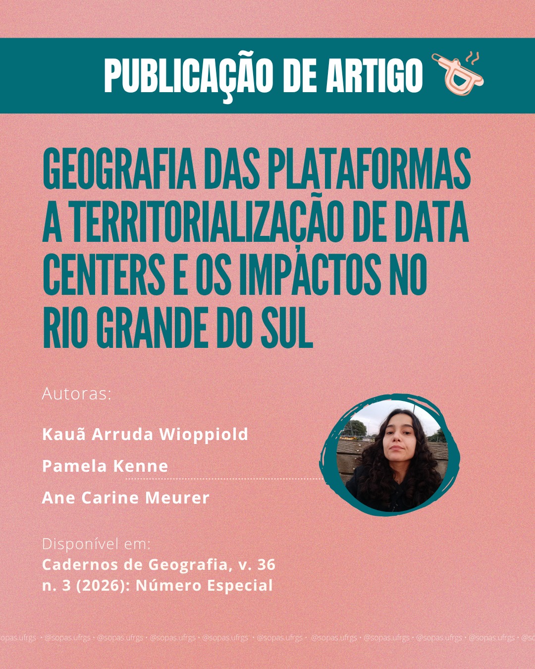 📚 Pamela Kenne, pesquisadora do SOPAS, acaba de publicar um novo artigo!
Intitulado “Geografia das Plataformas: a territorialização de data centers e os impactos no Rio Grande do Sul”, o artigo, escrito em coautoria com Kauã Arruda Wioppiold e Ane Carine Meurer, analisa como a expansão das plataformas digitais e de suas infraestruturas está transformando os territórios e reconfigurando a questão agrária no Rio Grande do Sul.
A partir do estudo de caso da instalação de um polo de data centers em Eldorado do Sul, os autores discutem como essas infraestruturas redefinem usos do território, intensificam disputas socioambientais e incidem sobre áreas vinculadas à reforma agrária e à produção agroecológica.
🔗 Você pode conferir o artigo pelo link: doi.org/10.5752/P.2318-2962.2026v36n3p195