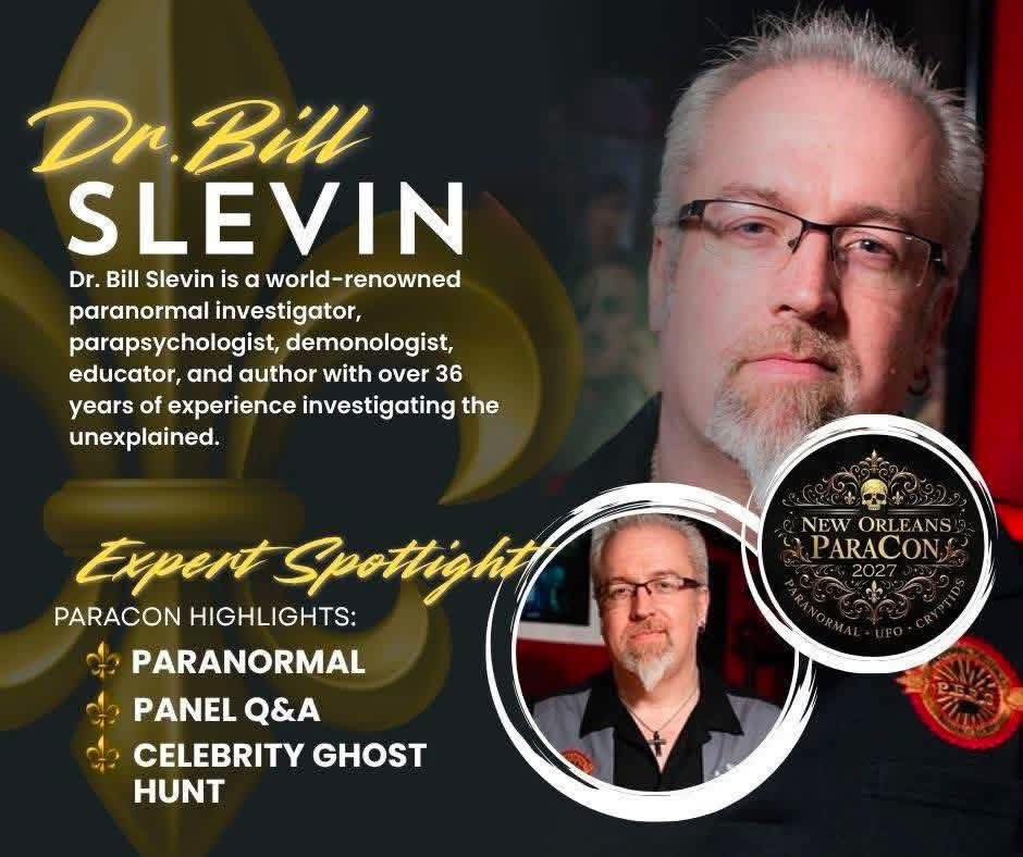 👻 MEET DR. BILL SLEVIN! 🔎
With 36+ years in the paranormal field and 1,000+ investigations, Dr. Bill Slevin brings a wealth of experience as a paranormal investigator, parapsychologist, demonologist, educator, and author.
A familiar face across Discovery+, Travel Channel, Destination America, MAX, and Paraflixx, Dr. Slevin has dedicated decades to researching and exploring the unexplained.
🔥 We’re excited to have him joining us at New Orleans ParaCon 2027!
📅 July 30–August 1, 2027
📍 Sheraton New Orleans
#NewOrleansParaCon #ParaCon2027 #DrBillSlevin #ParanormalInvestigator #Parapsychologist #Demonologist #ParanormalResearch #GhostHunting #Paranormal #NewOrleans