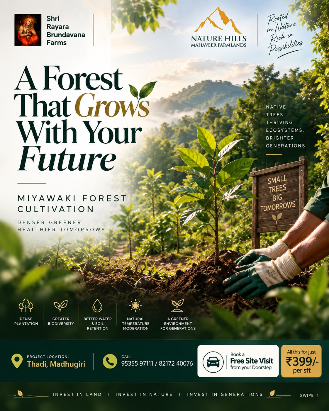 🌳 A Forest That Grows With Your Future
At Nature Hills Mahaveer Farmlands, we believe that creating a better future begins with creating a greener environment today.
We are adopting the Miyawaki Forest method to develop dense, diverse green spaces that support biodiversity and create a thriving natural ecosystem. 🌱
🌿 Dense plantation
🐦 Greater biodiversity
💧 Better water & soil retention
🌡️ Natural temperature moderation
🌳 A greener environment for generations
Because your investment shouldn't only grow in value.
It should grow in green.
📍 Thadi, Madhugiri
💰 Plots starting from ₹399/- per sq. ft.
📲 Send a Hi on 9743080253
#NatureHillsMahaveerFarmlands #SriRayaraBrundavanaFarms #MiyawakiForest #MiyawakiMethod #FarmlandInvestment #ManagedFarmland #SustainableInvestment #GreenLiving #NatureLiving #Plantation #Biodiversity #TreePlantation #FarmlandNearBangalore #LandInvestment #NatureAndWealth #FarmLife #PremiumFarmland #InvestmentOpportunity #BangaloreInvestments #Madhugiri #KarnatakaRealEstate #FutureInvestment #LegacyInvestment #EcoFriendlyLiving #GreenFuture #SustainableLiving #GrowingTogether #InvestInNature #FamilyInvestment #WealthCreation