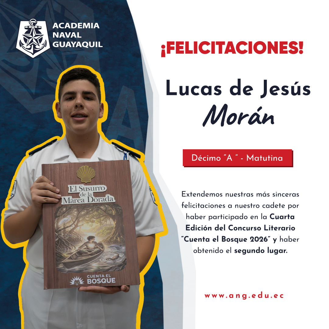 📚✨ ¡Felicitaciones, Lucas!
Celebramos el talento y la creatividad de nuestro cadete Lucas de Jesús Morán, quien obtuvo el segundo lugar en la Cuarta Edición del Concurso Literario “Cuenta el Bosque 2026”.
Un logro que refleja su dedicación, imaginación y pasión por la escritura. ¡Continúa dejando en alto el nombre de la Academia Naval Guayaquil! ⚓👏
#AcademiaNavalGuayaquil #OrgulloANG #TalentoANG #Literatura #CuentaElBosque2026