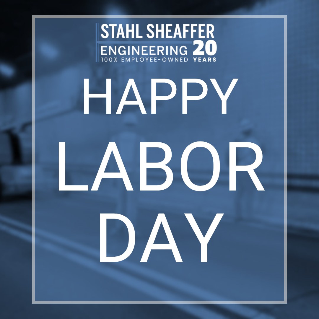 Stahl Sheaffer wishes everyone a fun and safe Labor Day! Our offices will be closed today, Monday, September 7.