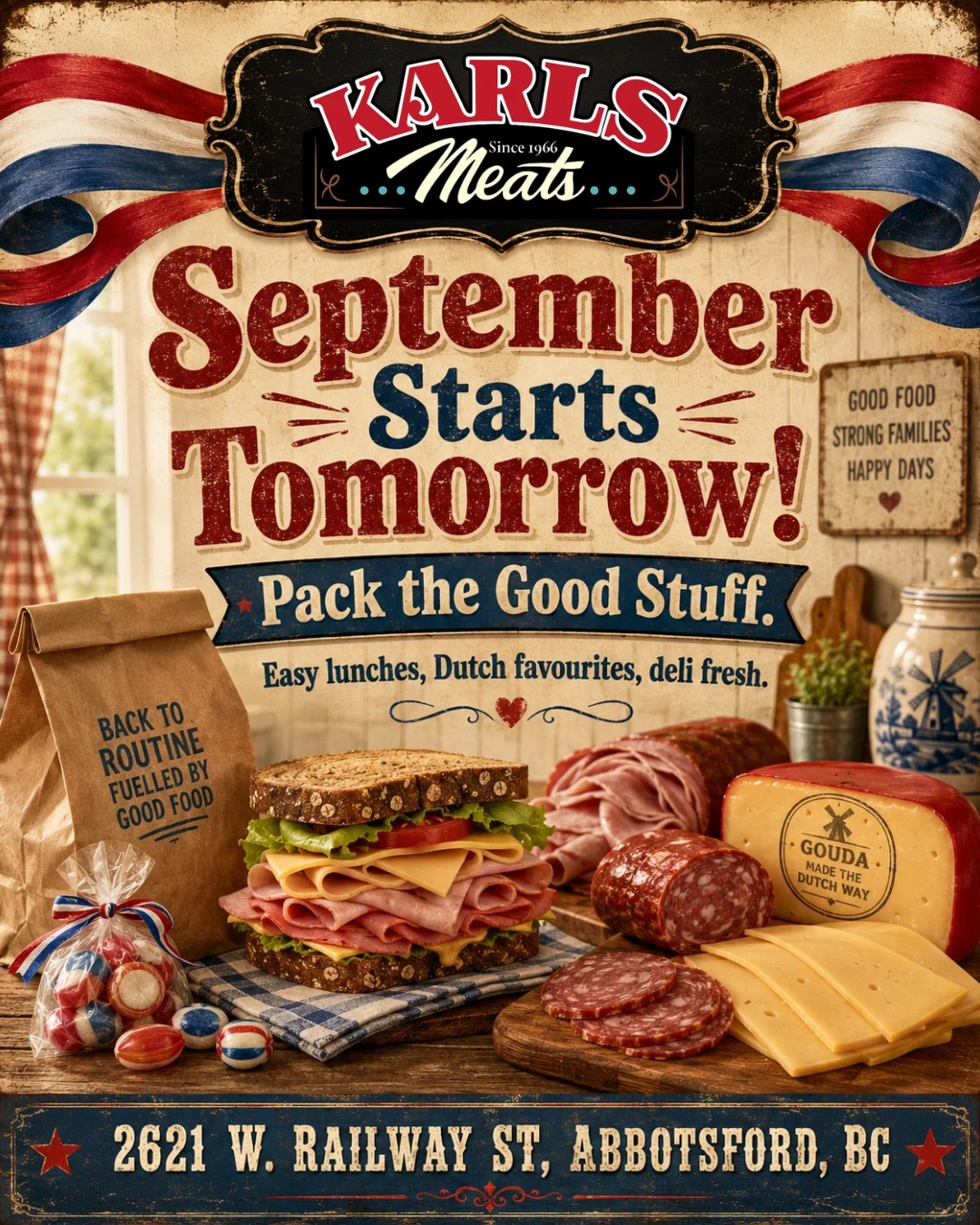 🇳🇱 Monday at Karl’s — Here Comes September!
Where did the summer go? ☀️🍂
Tomorrow is September 1st, and around Abbotsford that means the beginning of harvest season, fall activities and getting everyone back into their regular routines.
And with busy mornings returning, sometimes the easiest lunch is still the best one.
🥪 Fresh sliced deli meats
🧀 Dutch cheeses
🌭 Pepperoni & sausage
🍬 A little Dutch treat for the lunch bag
🥫 And plenty of imported favourites for the pantry
Whether you’re packing lunches for work, getting ready for the kids to head back to school, or simply stocking the fridge for another busy September week, Karl’s has the good stuff waiting for you.
Come see us and start September with a little taste of Holland. 🇳🇱❤️
Smakelijk eten! 😋
— The Karl's Meats Team 💪
📍 Karl's Meats
2621 W. Railway St, Abbotsford, BC
📞 (604) 859-9011
#KarlsMeats #Abbotsford #DutchFood #DeliMeats #DutchCheese #TasteOfHolland #ShopLocal #FraserValley