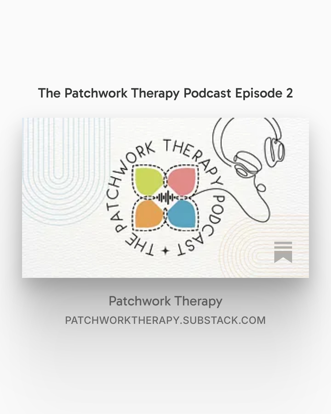 https://patchworktherapy.substack.com/p/the-patchwork-therapy-podcast-episode?r=5k75mz&utm_campaign=post&utm_medium=web&showWelcomeOnShare=true