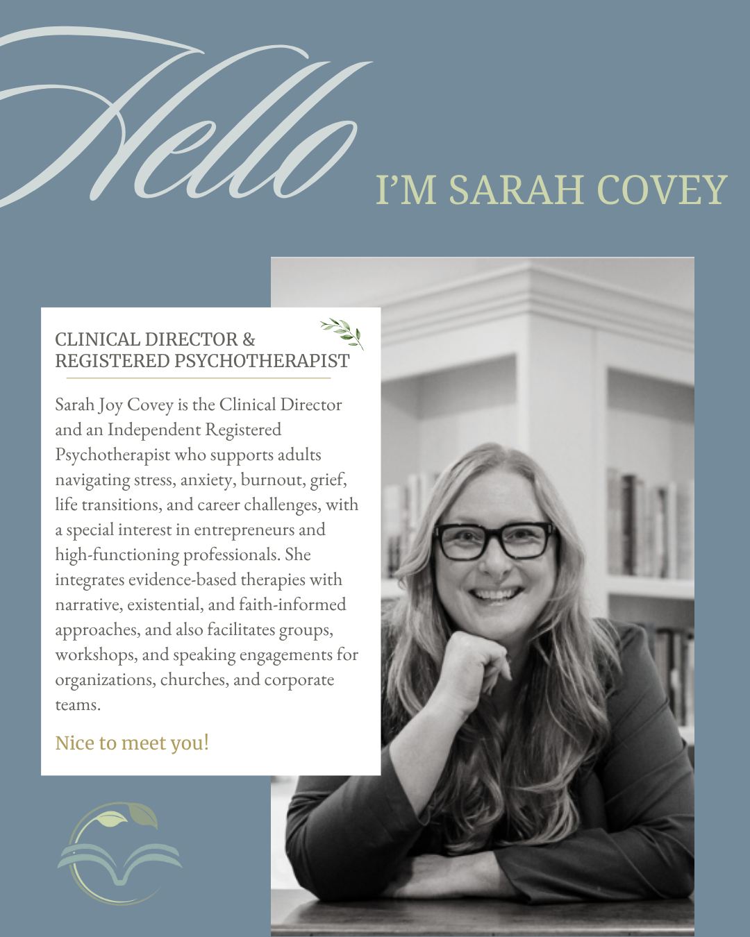Feature Therapist of the Week! 🗣🎙
✨ **Meet Sarah Joy Covey**
Sarah Joy Covey is our Clinical Director and an Independent Registered Psychotherapist. She supports adults of all ages navigating concerns such as stress, anxiety, grief, burnout, caregiver fatigue, parenting, career challenges, life transitions, and questions about meaning and purpose.
Sarah has a special interest in working with entrepreneurs and high-functioning professionals and brings a particular passion for narrative and existential approaches, as well as thoughtfully incorporating spirituality into clinical practice. She is also passionate about supporting individuals with a Christian-faith background in their spiritual growth and connection.
Beyond individual therapy, Sarah facilitates psychoeducational courses and therapeutic groups, hosts a **FREE online community through the Circle App**, and is a sought-after speaker, podcast guest, and workshop facilitator.
We’re so grateful to have Sarah’s experience, warmth, and passion as part of the Covey Wellness Centre team. 💛