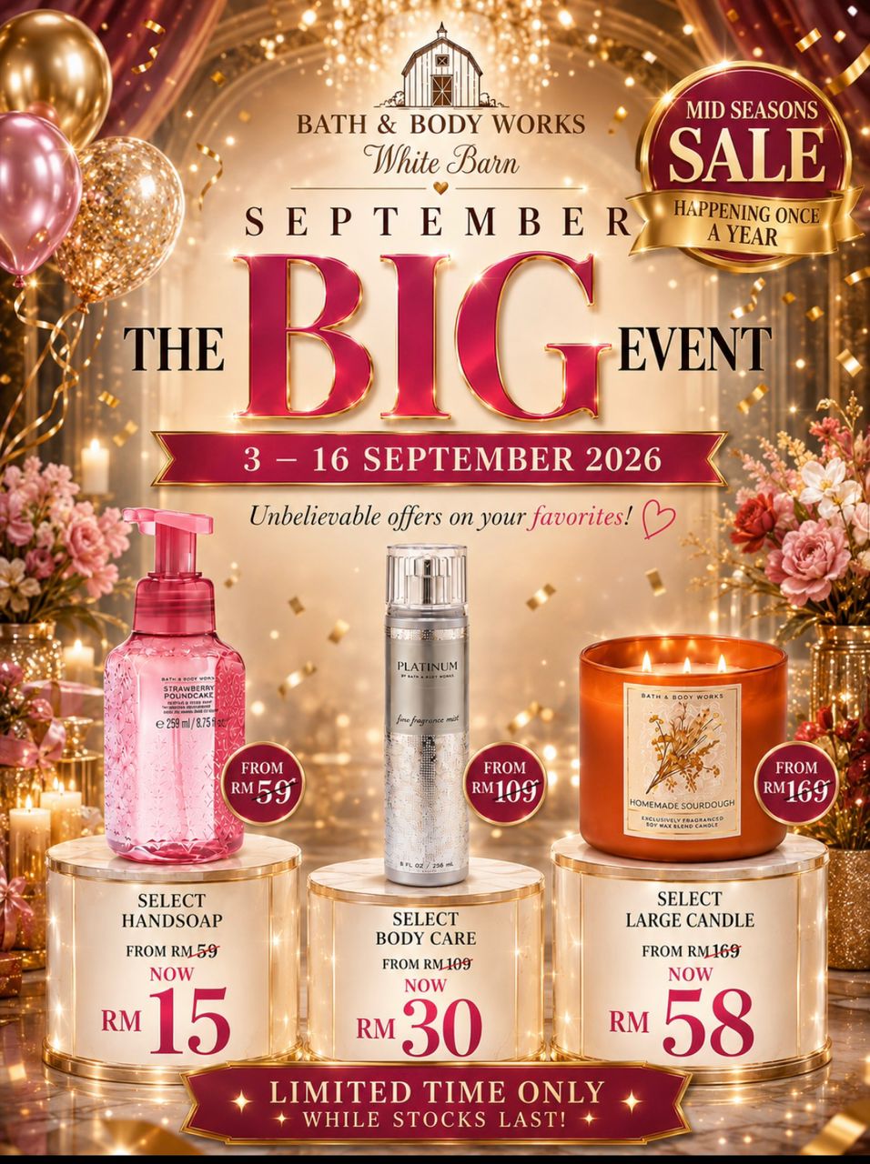 🔥 The Bath & Body Works f Mid Season Sale is here! 🔥
It’s the sale you DON’T want to miss is happening from 3–16 September 2026! 🛍️💖
🫧 Selected Hand Soaps
RM59 → NOW RM15
🧴 Selected Body Care
RM109 → NOW RM30
🕯️ Selected Large Candle
RM169 → NOW RM58