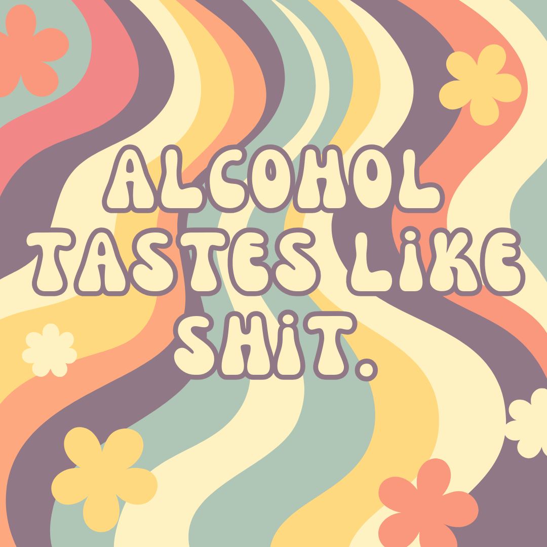 Nobody wants to admit it but alcohol tastes like shit.
We drank it anyway. For years. Choking down something that tastes like nail polish remover and calling it "an acquired taste" - which is just a fancy way of saying "I trained myself to tolerate this."
Wine? Sour grape juice that went bad and got a marketing team.
Beer? Bread water.
Tequila? A dare.
Whiskey? Someone set a barrel on fire and we agreed to pay £60 for it.
Every first sip of every drink is a face. Every single one. That face is your body filing a formal complaint.
Anyway. Just something to think about. 🥃
#zerofierce
