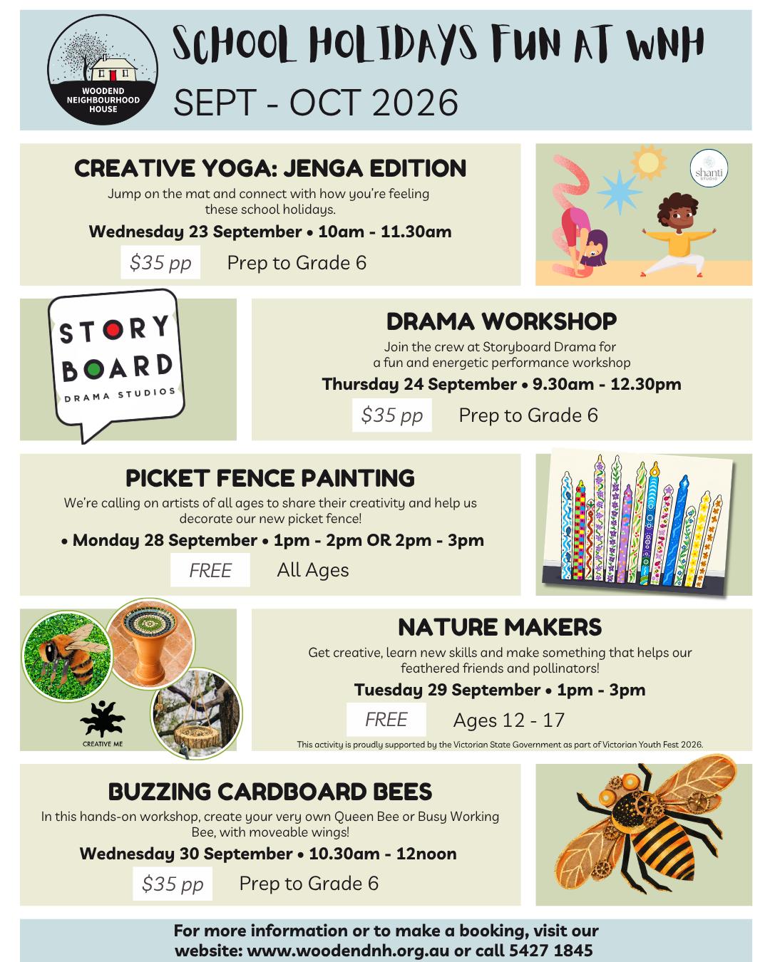 Term 3 wraps up today - do you have plans for the school holidays yet?
Why not book into a school holiday workshop at the Woodend Neighbourhood House! We've got something for every age group:
🎨 Picket Fence Painting – FREE
We're calling artists of all ages to share their creativity and help decorate our new picket fence!
📅 Monday 28 September | 🕙 1pm-2pm OR 2pm-3pm
🧘 Creative Yoga: Jenga Edition – $35
Jump on the mat and connect with how you're feeling through movement, mindfulness and a little Jenga fun!
📅 Wednesday 23 September | 🕙 10am–11.30am
🎭 Drama Workshop – $35
Join the crew at Storyboard Drama for a fun and energetic performance workshop. Get moving, explore your creativity and discover the joy of drama!
📅 Thursday 25 September | 🕤 9.30am–12.30pm
🐝 Buzzing Cardboard Bees – $35
Get creative and bring the fascinating world of bees to life! Create your very own Queen Bee or Busy Working Bee, complete with moveable wings.
📅 Wednesday 30 September | 🕥 10.30am–12noon
🌿 Nature Makers – FREE
Get creative, learn new skills and make something that helps our feathered friends and pollinators!
📅 Tuesday 29 September | 🕐 1pm–3pm
Proudly supported by the Victorian State Government as part of Victorian Youth Fest 2026.
Find out more and book your place via our website.