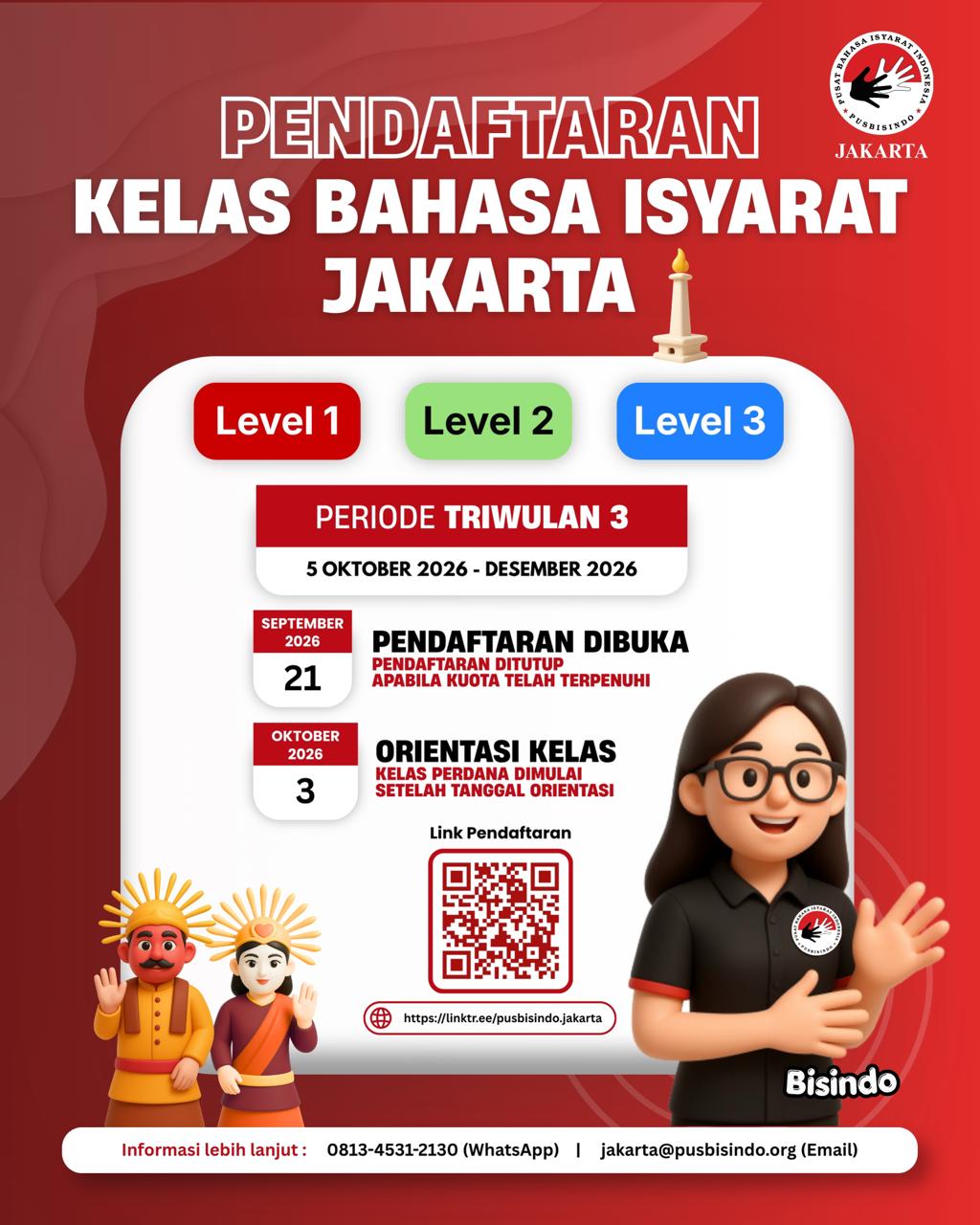 Halo, Sahabat Pusbisindo di Jakarta! β¨
Pendaftaran Kelas Bahasa Isyarat Jakarta Triwulan 3 Tahun 2026 telah dibuka! ππ»
Program pembelajaran:
β’β β Kurikulum pembelajaran disusun dan dikembangkan oleh Ahli Linguistik Bahasa Isyarat sesuai kebutuhan pembelajaran peserta didik.
β’β β Orientasi kelas dan pengenalan dunia Tuli sebelum kelas perdana dimulai.
β’β β Pilihan kelas luring (tatap muka) & daring (online).
β’β β 11x pertemuan, termasuk ujian akhir.
β’β β Tugas dan kuis selama pembelajaran.
β’β β Dibimbing oleh Guru Tuli berpengalaman.
β’β β E-book materi pembelajaran.
β’β β Sertifikat kelulusan bagi peserta yang lulus.
ποΈ Pendaftaran: Senin, 21 September 2026
ποΈ Orientasi: Sabtu, 3 Oktober 2026
β οΈ Kuota terbatas! Pendaftaran ditutup apabila kuota telah terpenuhi.
Sudah lihat isyarat di slide kedua dan ketiga? π
Menurut kamu, isyarat apakah itu? π€
Yuk, belajar Bahasa Isyarat Indonesia langsung bersama Guru Tuli Pusbisindo dan rasakan pengalaman belajar yang seru, interaktif, dan menyenangkan!
Daftar sekarang:
https://linktr.ee/pusbisindo.jakarta
(dapat dipindai melalui QR Code di slide pertama)
Mohon memastikan pilihan jadwal telah sesuai. Permintaan perubahan jadwal setelah submit tidak diperkenankan demi kelancaran proses pendaftaran dan operasional kelas.
Terbuka untuk umum! β¨
Informasi lebih lanjut:
Mindo (Admin Pusbisindo Jakarta)
β’β β WhatsApp: 081345312130 (hanya chat)
β’β β E-mail: jakarta@pusbisindo.org
#bahasaisyarat #kelasbahasaisyarat #bisindo #pusbisindo #pusbisindojakarta