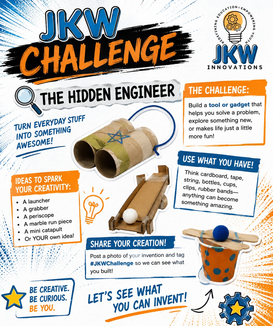 🔍 JKW CHALLENGE: THE HIDDEN ENGINEER! 🛠️
You don’t need a fancy kit to be an engineer — sometimes the best inventions start with what you already have!
This weekend’s challenge: Build a tool or gadget that solves a problem, helps you explore something new, or just makes life a little more fun.
Cardboard, cups, string, tape, rubber bands, bottles… see what you can turn into something awesome! 💡
There’s no single right answer — we want to see what YOU invent!
📸 Share your creation, tag JKW Innovations, and use #JKWChallenge so we can see what you built!
Be creative. Be curious. Be you. ⭐
#JKWInnovations #ElCajonHomeschool #EastCountyHomeschool #SanDiegoHomeschool #HandsOnLearning
