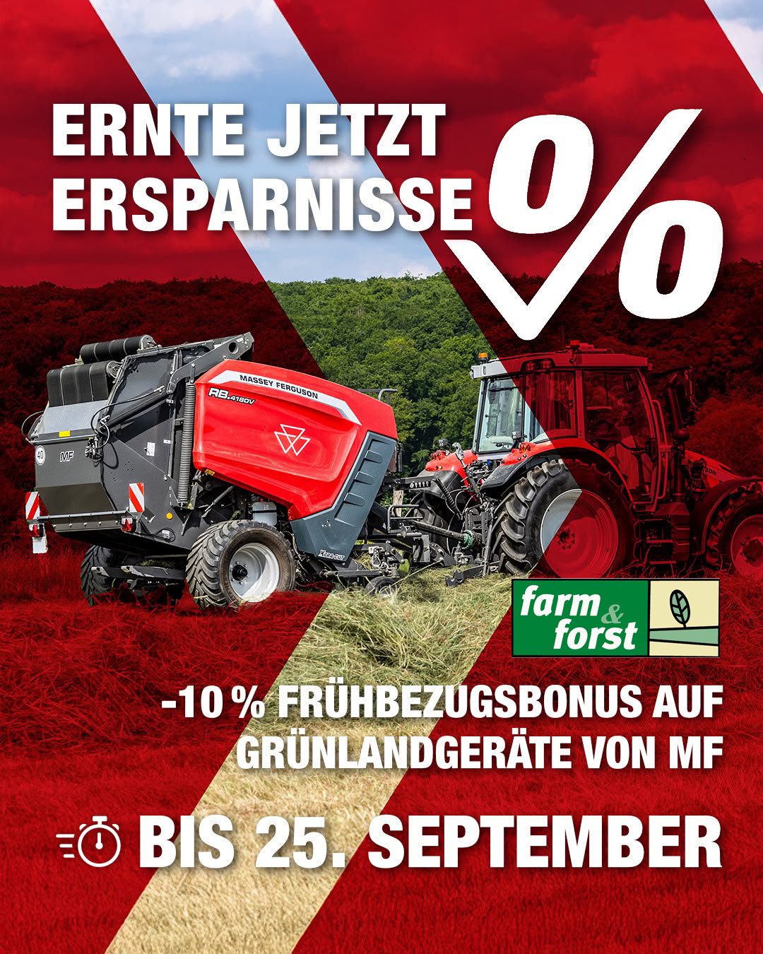 🚜 ERNTE JETZT ERSPARNISSE! 🌾
Jetzt bei farm & forst profitieren und -10 % Frühbezugsbonus auf Grünlandgeräte von Massey Ferguson sichern!
⏰ Nur bis 25. September!