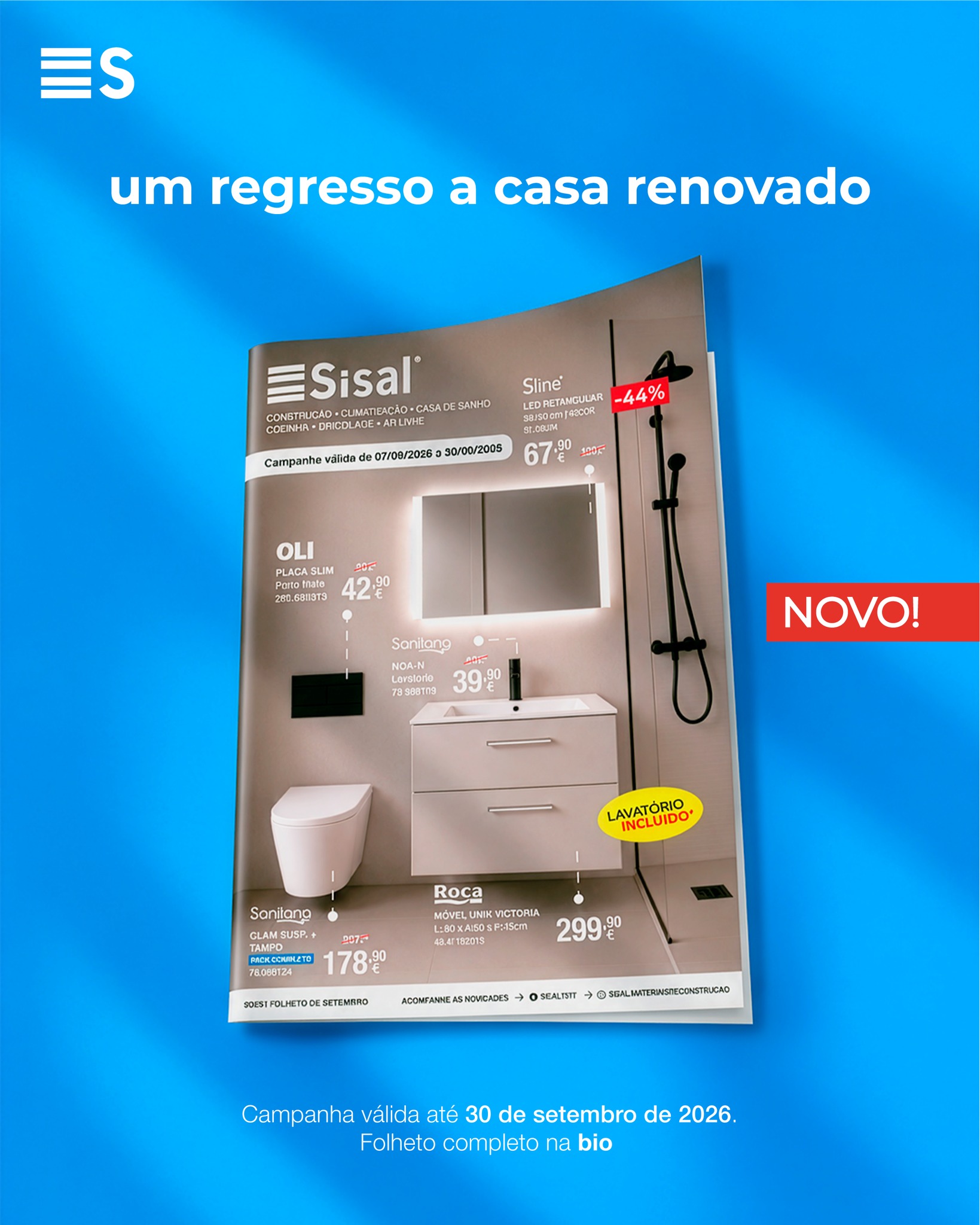 O novo folheto da Sisal já chegou, com oportunidades para tirar os planos de renovação do “um dia destes”! 😉
🛁 Comece pela casa de banho… e descubra o que mais temos para si.
👉 Consulte o folheto completo no link da bio e venha visitar-nos em loja!
📅 Campanha válida até 30 de setembro de 2026.
#Sisal #MateriaisDeConstrução #RenovarACasa #CasaDeBanho #Promoções #Grijó