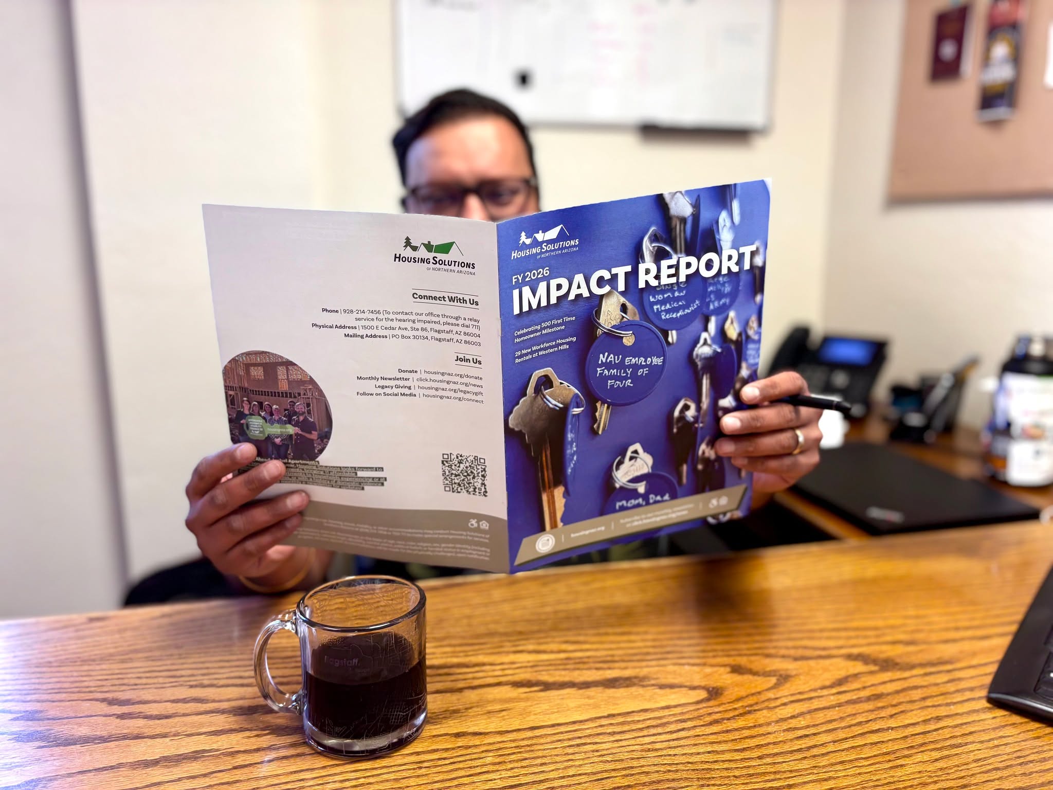 Our FY2026 Impact Report is live!
FY2026 was a year of growth and new opportunities for housing stability across Northern Arizona.
From celebrating a major homeownership milestone to expanding permanently affordable and workforce housing, this year’s impact reflects what’s possible when people, partnerships, and community support come together.
Explore the full FY2026 Impact Report to see the people, programs, partnerships, and progress behind the numbers.
Download the report at www.housingnaz.org/reports
Thank you for joining us in building opportunities for sustainable, affordable housing in Northern Arizona.