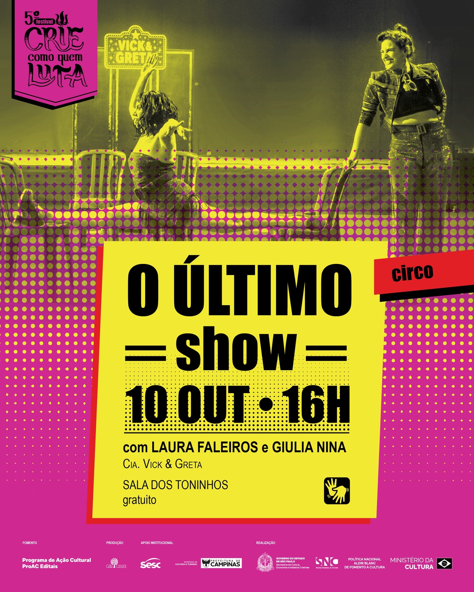 Um espetáculo pra rir, se emocionar e se surpreender: no dia 10 de outubro, às 16h, a Sala dos Toninhos recebe O Último Show, espetáculo da dupla Vick & Greta no Festival CRIE como quem LUTA 🎪
As palhaças Vick e Greta decidem se despedir dos palcos, mas a presença inesperada de alguém especial na plateia transforma essa “última vez” em uma apresentação frenética, cheia de acrobacias, bambolês, equilíbrio e muito humor. Entre destreza e desastre cômico, o público embarca numa jornada divertida e reflexiva sobre reconhecimento e desejo.
🎟️ Entrada gratuita, é só chegar!
👥 Classificação indicativa: livre.
👋 Acessibilidade: Libras.
O Festival CRIE como quem LUTA tá cheio de atrações incríveis pra você dar boas risadas e aproveitar arte feita por mulheres. Chama suas melhores companhias e vem curtir teatro gratuito em Campinas!