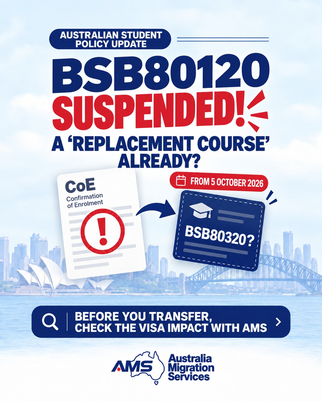 ⚠️ BSB80120 SUSPENDED — and providers are already recommending an “alternative course”?
From 5 October 2026, overseas students will no longer be able to commence:
BSB80120 Graduate Diploma of Management (Learning)
In simple terms:
❌ No new CoEs can be issued
❌ Students who have not commenced cannot start the course
❌ Related CoEs for future commencements will be cancelled
✅ Students who commenced before 5 October can generally continue their studies
Following the announcement, some providers have started recommending:
BSB80320 Graduate Diploma of Strategic Leadership
The course names and levels may look similar, but changing courses may not be a simple solution.
Just because a provider is willing to accept you does not mean the course is suitable for you—or that the transfer will not affect your Student visa.
BSB80320 has its own education and management experience requirements. Before transferring, you should consider:
▫️ Does the new course match your background?
▫️ Is your reason for transferring reasonable?
▫️ Do you need a release from your current provider?
▫️ Could the transfer affect your current visa?
▫️ Do you need to apply for a new Student visa?
▫️ Could it affect future visa applications?
📣 If you are studying BSB80120, hold a CoE but have not commenced, or have received an alternative course offer, do not rush to transfer or make payment.
Contact AMS with your CoE, visa details, study history and proposed course. We can help you understand:
✅ Whether you can transfer
✅ Which option may be more suitable
✅ How the transfer may affect your visa
✅ Whether a new visa application may be required
✅ How to plan your next step properly
AMS is a local Australian migration services team assisting clients since 2011.
📩 Message AMS to book a professional consultation.
Registered Migration Agent
MARN 0743862
This post provides general information only. Individual assessment is required.
#StudyInAustralia #StudentVisa #CourseTransfer #InternationalStudents #AustralianVisa #AustralianMigration #AMSMigration