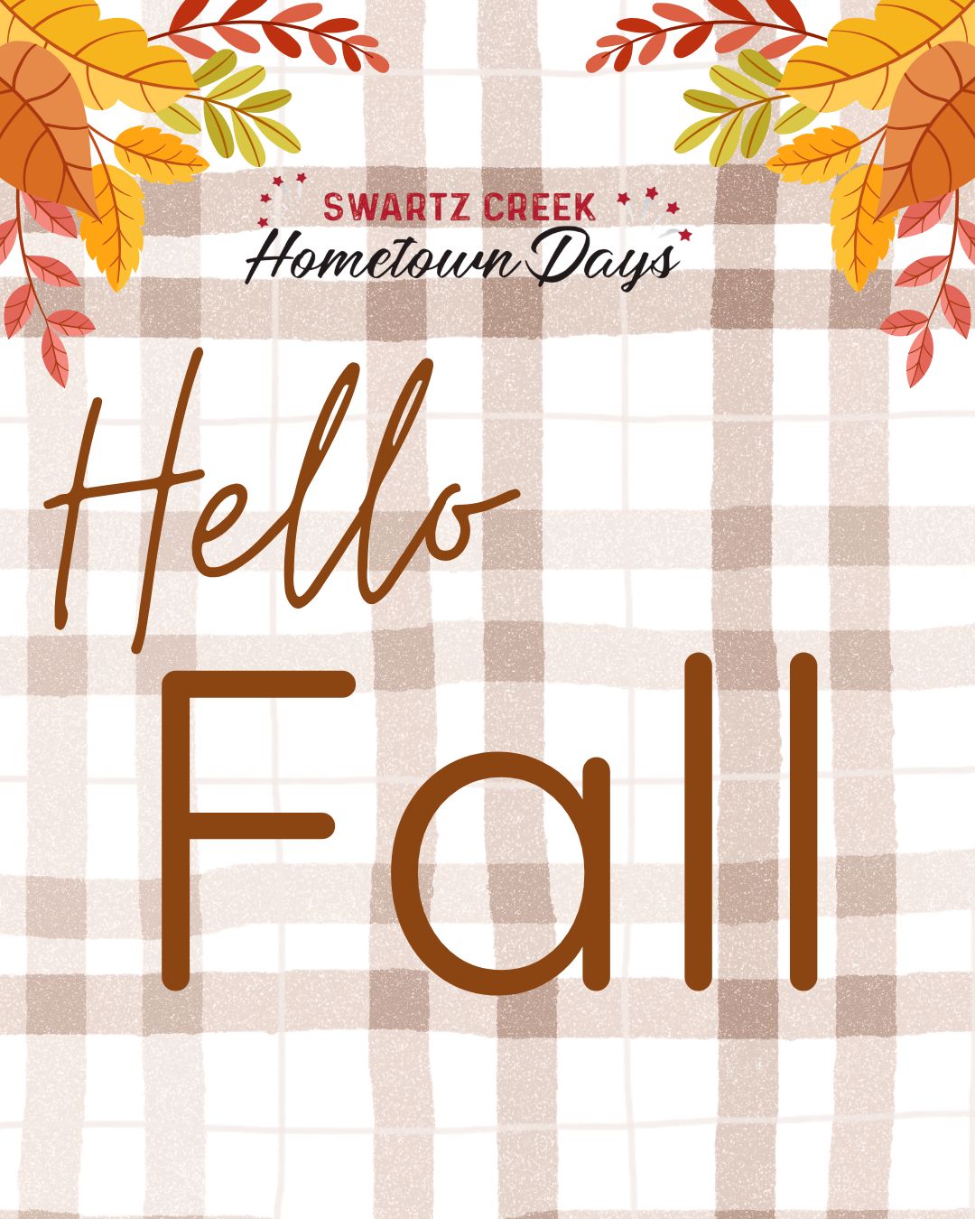 Hello, Fall!
From all of us at Swartz Creek Hometown Days, we’re wishing our community a beautiful start to the season! Enjoy the crisp air, changing leaves, and all the little things that make fall in our hometown special.