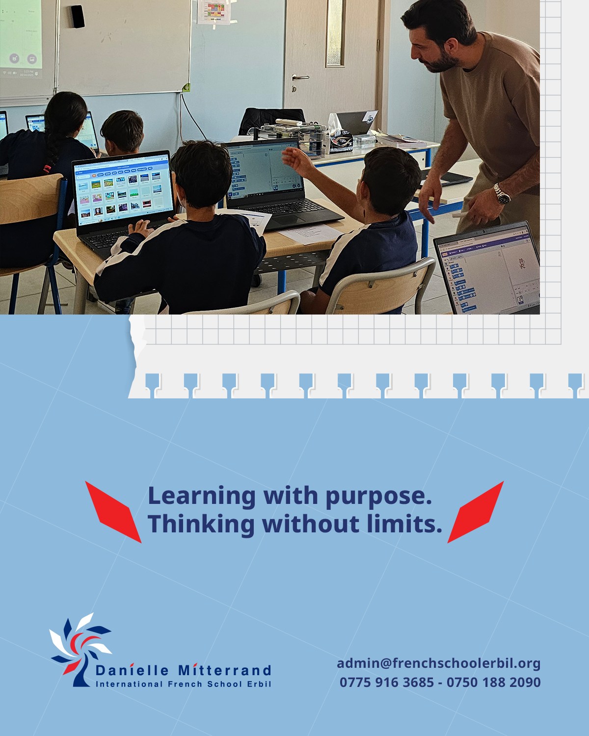 Education is not simply about knowing the answers. It is about knowing how to ask the right questions, challenge ideas, and make sense of the world around you.
Because the strongest education doesn’t just teach students what to think. It teaches them how to think.
-
L’éducation ne consiste pas simplement à connaître les réponses. Elle consiste à savoir poser les bonnes questions, remettre les idées en perspective et mieux comprendre le monde qui nous entoure.
Une éducation solide ne se contente pas de dire aux élèves quoi penser. Elle leur apprend à penser.
-
التعليم لا يقتصر على معرفة الإجابات، بل يتمثل في طرح الأسئلة الصحيحة، وإعادة النظر في الأفكار، وفهم العالم من حولنا بشكل أعمق.
التعليم الحقيقي لا يكتفي بإخبار الطلاب بما يفكرون به، بل يعلّمهم كيف يفكرون.
-
پەروەردە تەنها بریتی نییە لە زانینی وەڵامەکان، بەڵکو بریتییە لە توانای پرسیارکردنی پرسیارە دروستەکان، دووبارە بیرکردنەوە لە بیرۆکەکان و تێگەیشتنێکی قووڵتر لە جیهانی دەوروبەرمان.
پەروەردەیەکی بەهێز تەنها بە قوتابیان ناڵێت چۆن و لە چی بیر بکەنەوە، بەڵکو فێریان دەکات چۆن بیر بکەنەوە
A world of opportunities begins with the right education.
Contact us to learn more: 0775 916 3685 - 0750 188 2090
#GlobalEducation #InternationalEducation #DMI