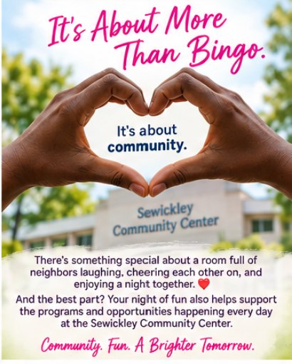 Community Connection
-
“There’s something special about a room full of neighbors laughing, cheering each other on, and enjoying a night together. That’s what Bingo Night is really about. And the best part? Your night of fun also helps support the programs and opportunities happening every day at the Sewickley Community Center.”
-
Buy your tickets now: https://www.sewickleycommunitycenter.com/event-details/purse-power-tool-bingo-2
Can't attend but want to support the Sewickley Community Center? Consider donating to the cause here: https://secure.qgiv.com/for/sewickleycommunitycenter