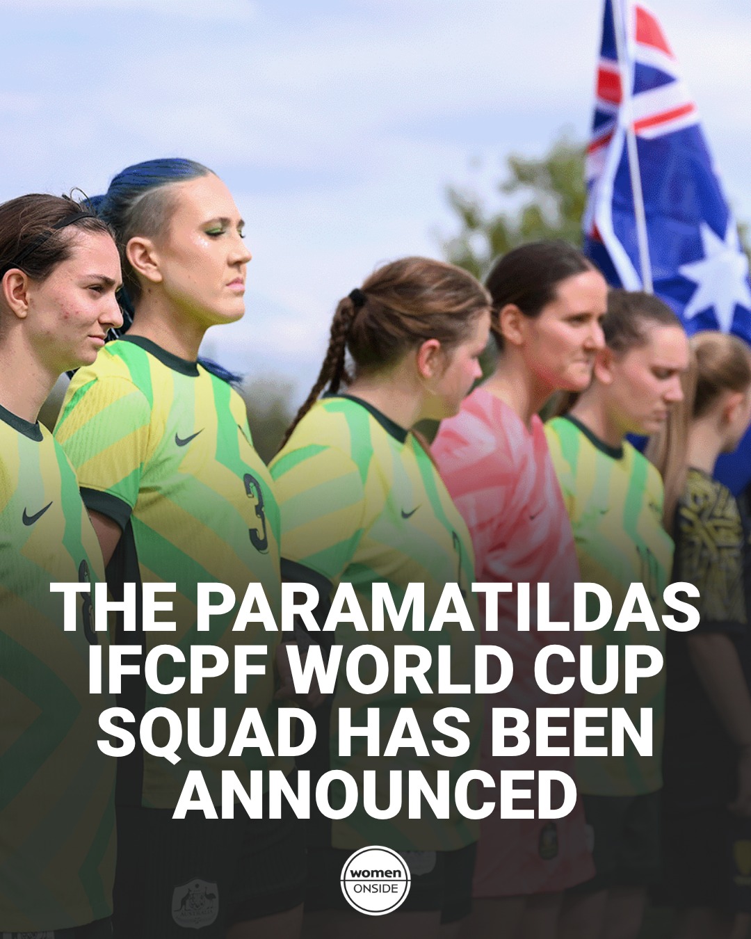 The CommBank ParaMatildas will head to Atlanta next month to defend their historic IFCPF Women's World Cup title, with a 10-player squad named by Head Coach Charlotte Ercil.
Australia enters the tournament as the reigning world champions and the world’s No. 1-ranked Women’s CP football team, two years after making history in Salou, Spain, by becoming the first Australian national football team to win a World Cup.
The 2026 tournament will be held October 15-23 and available to watch live on the IFCPF YouTube Channel.