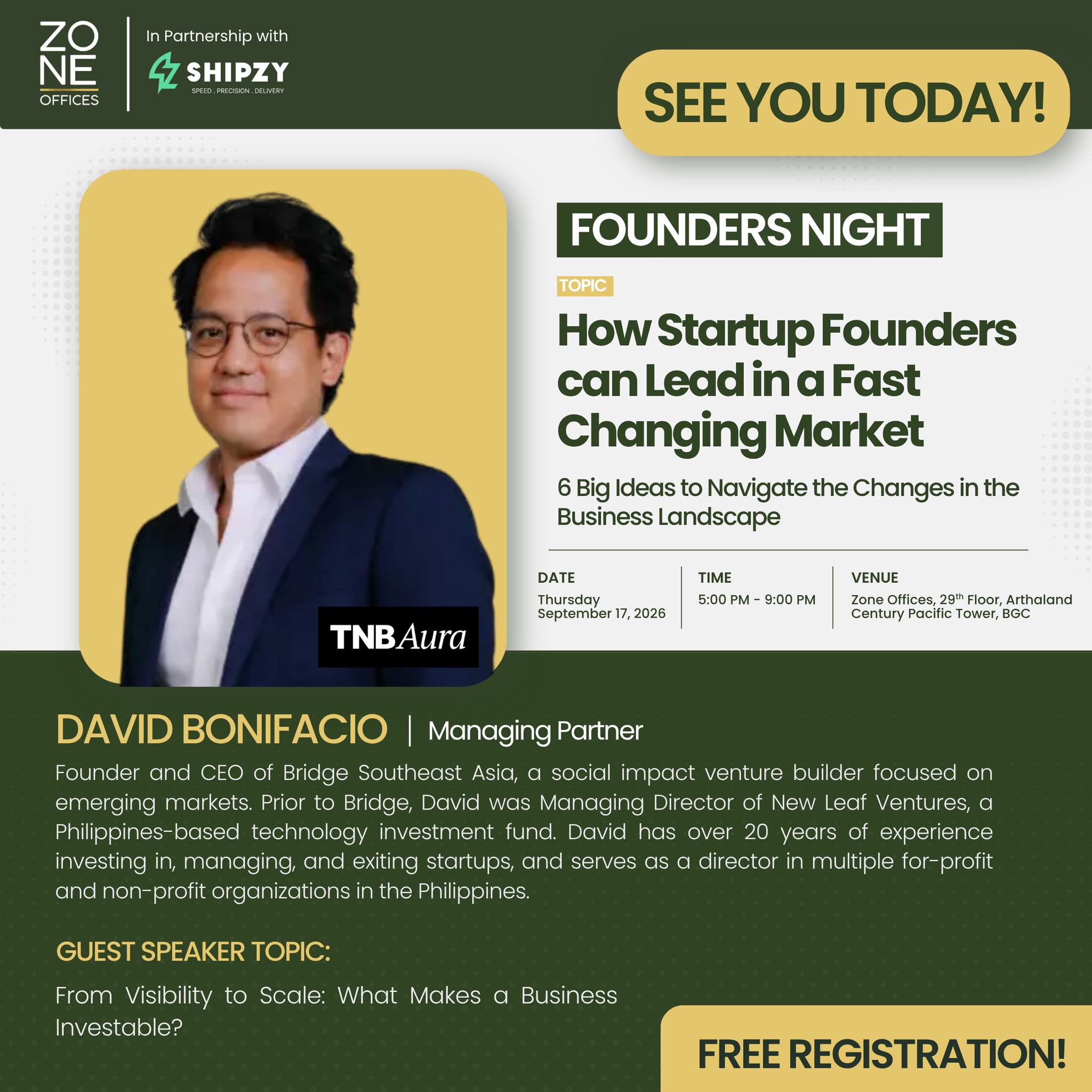 MEET OUR SPEAKER: DAVID BONIFACIO
We’re pleased to welcome David Bonifacio as one of our featured speakers at Zone Offices Founders Night.
David Bonifacio will discuss “From Visibility to Scale: What Makes a Business Investable?” sharing insights on what businesses need to build credibility, attract opportunities, and position themselves for growth and investment.
Join us for an evening of practical insights, new perspectives, and meaningful connections with fellow business leaders and entrepreneurs.
📅 September 17, 2026 | 5:00 PM – 9:00 PM
📍 Zone Offices, 29th Floor, Arthaland Century Pacific Tower, BGC
🎟️ FREE REGISTRATION
#ZoneOffices #FoundersNight #FromVisionToImpact #BusinessGrowth #Investability